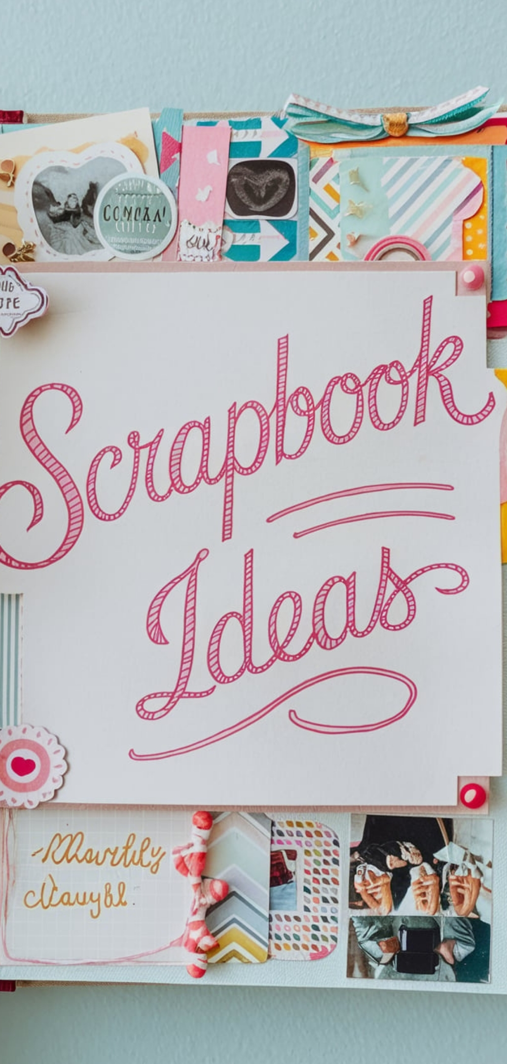 Scrapbook Ideas