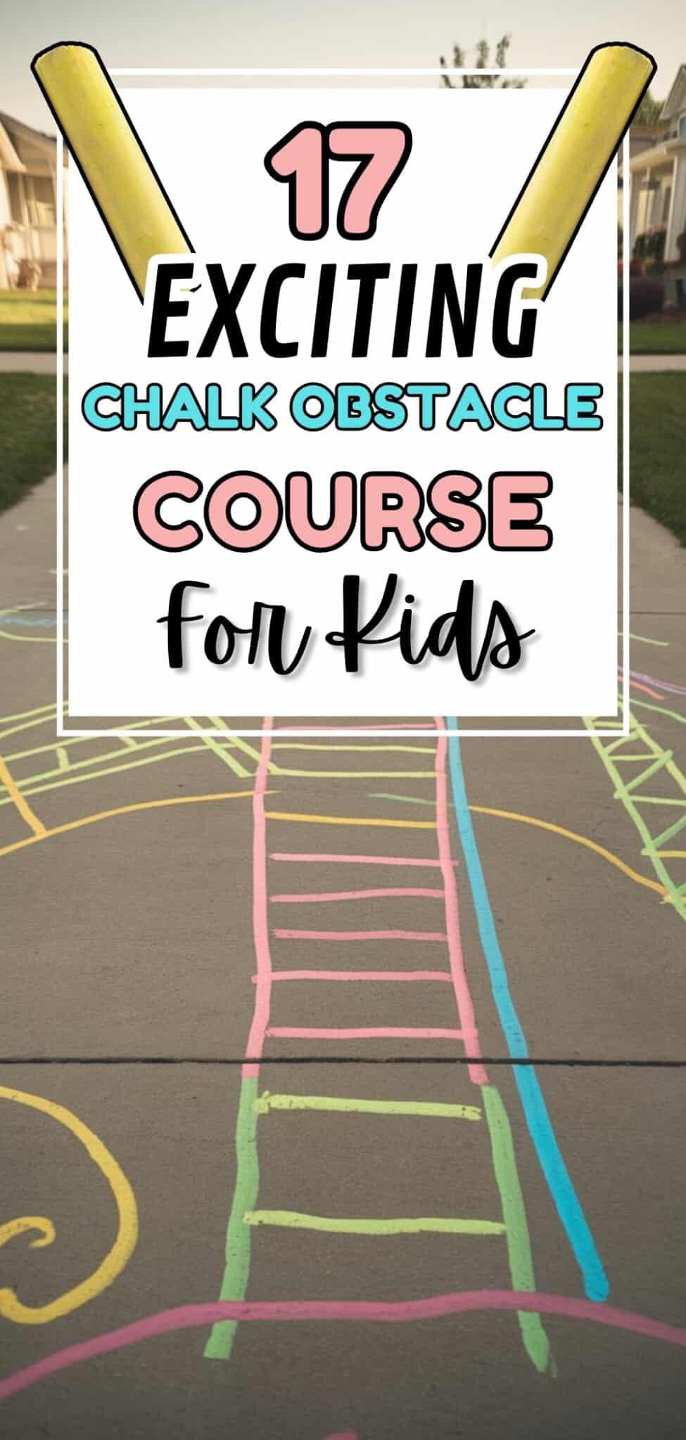 17 Exciting Chalk Obstacle Course For Kids The Mega Mom