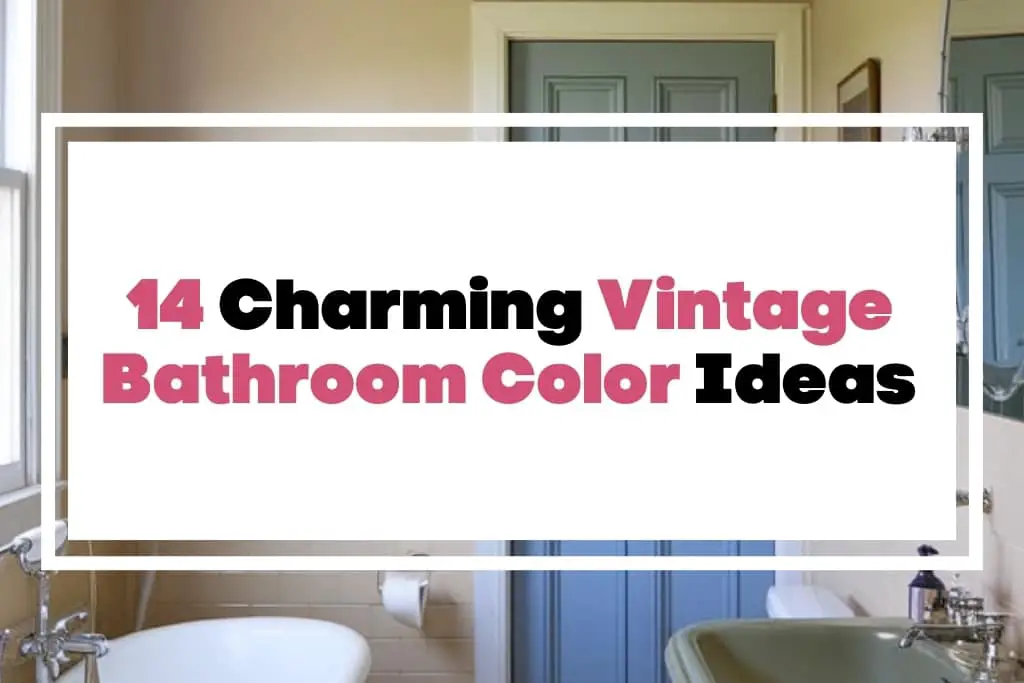 14 Charming Vintage Bathroom Color Ideas - The Mega Mom