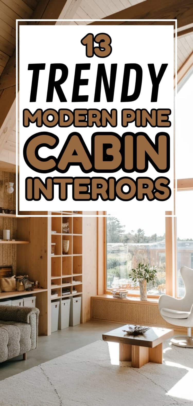 13 Trendy Modern Pine Cabin Interiors Ideas - The Mega Mom
