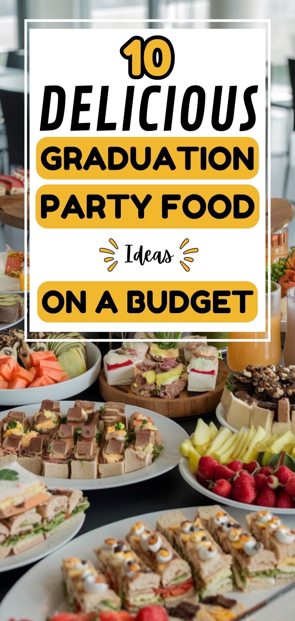 Graduation Party Food Ideas