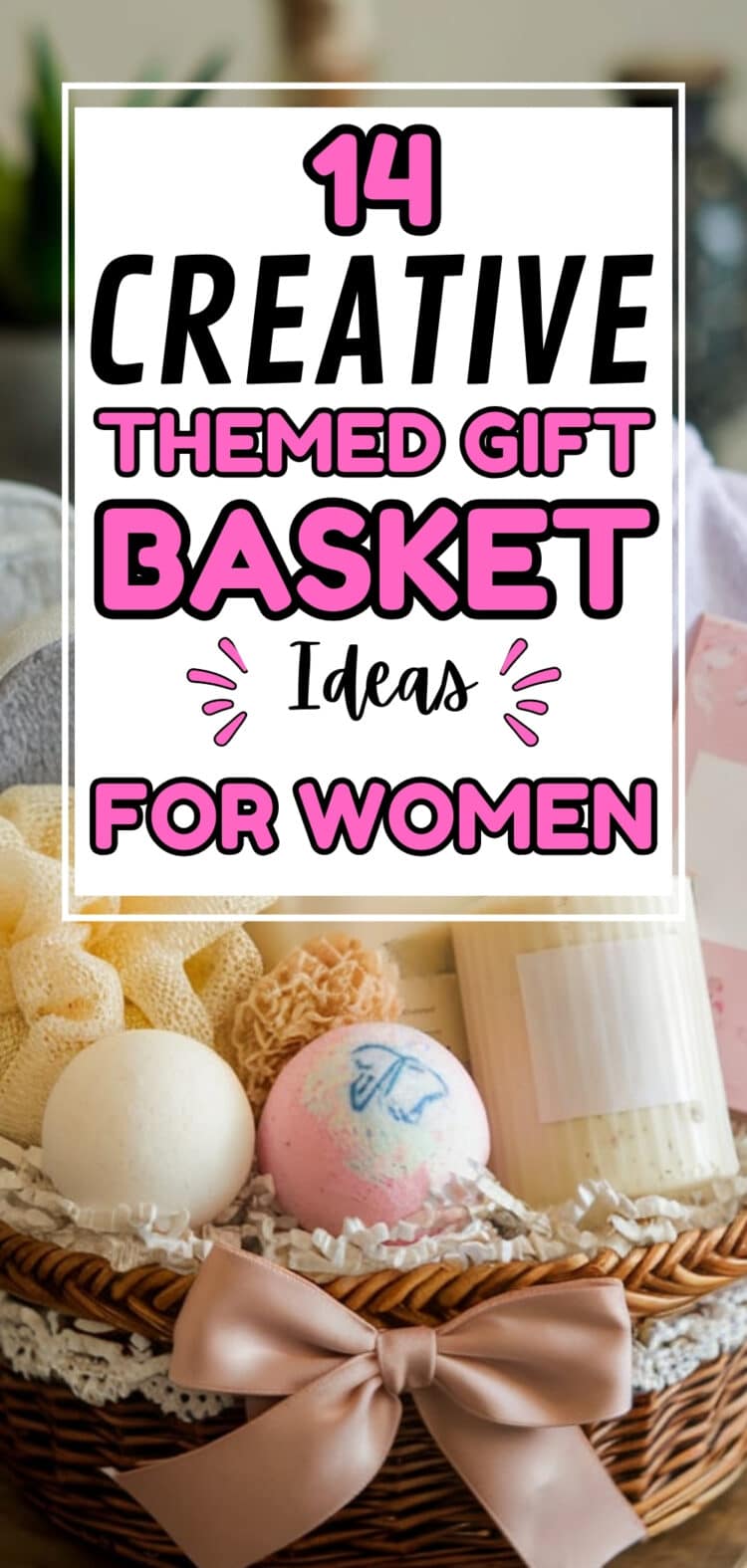 14 Creative Themed Gift Basket Ideas for Women - The Mega Mom