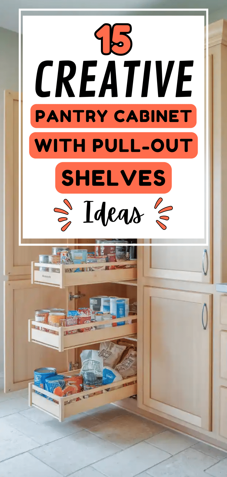 Image showcasing 15 Creative Pantry Cabinet with Pull-Out Shelves Ideas - The Mega Mom