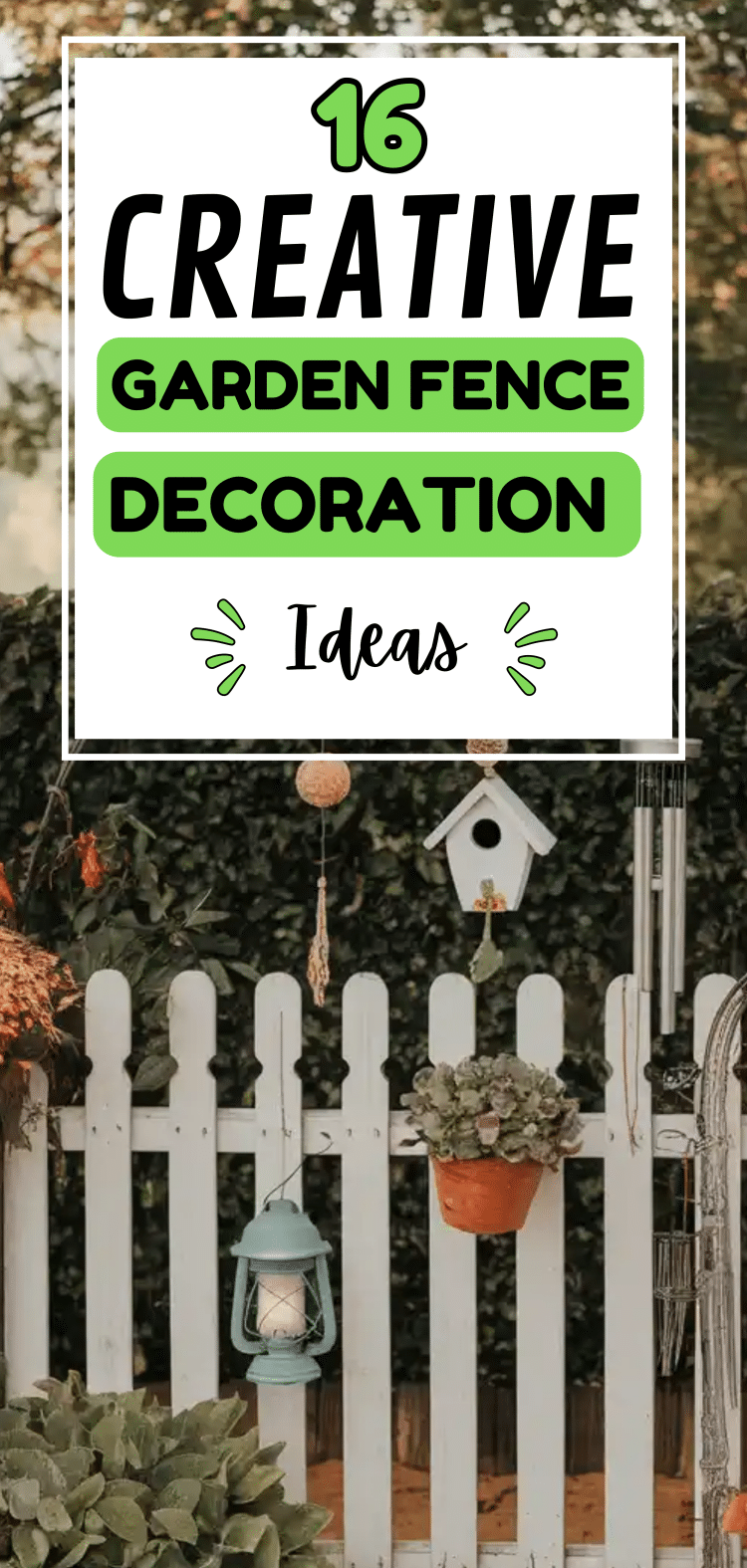 16 Creative Garden Fence Decoration Ideas - The Mega Mom