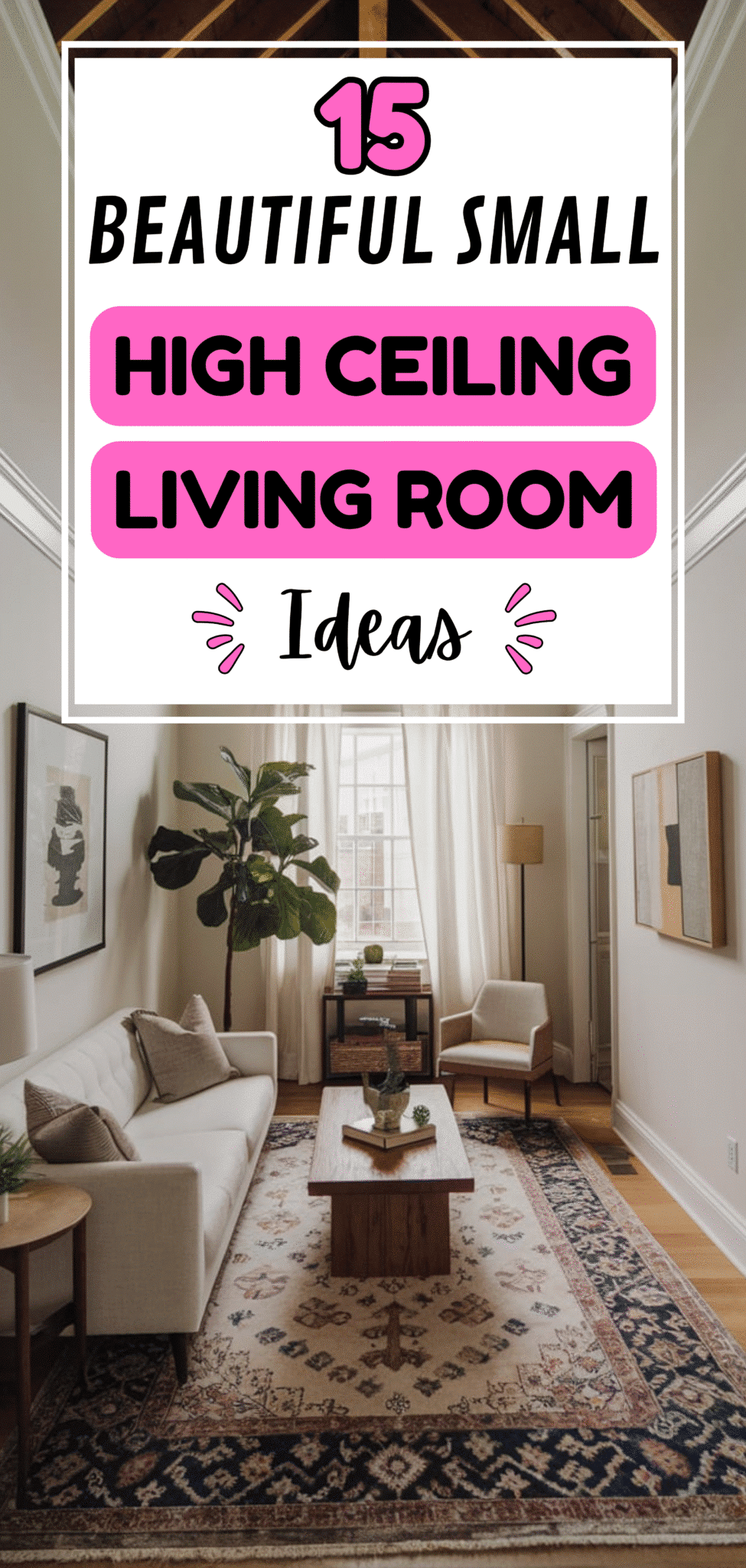 15 Beautiful Small High Ceiling Living Room Ideas - The Mega Mom