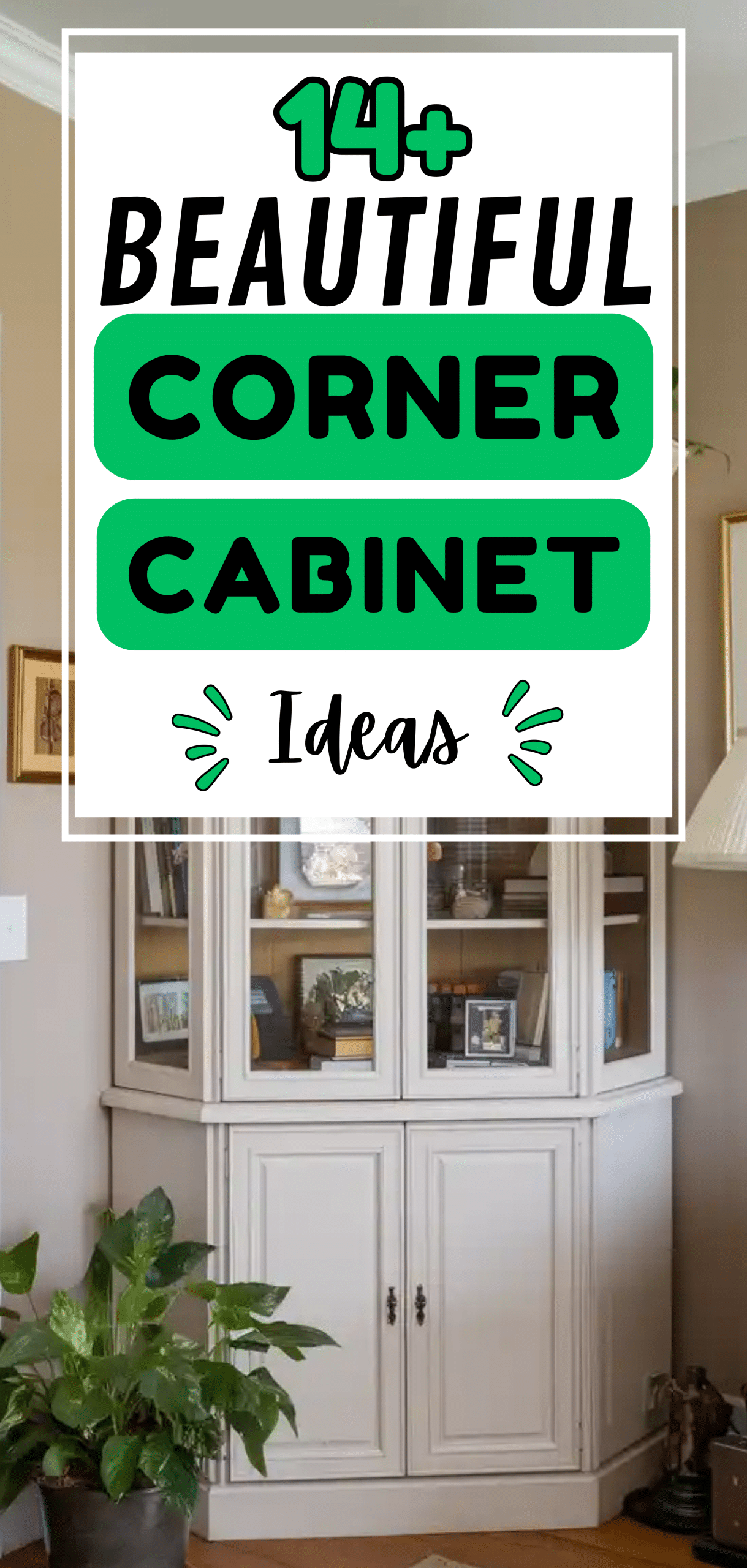 Corner Cabinet Ideas