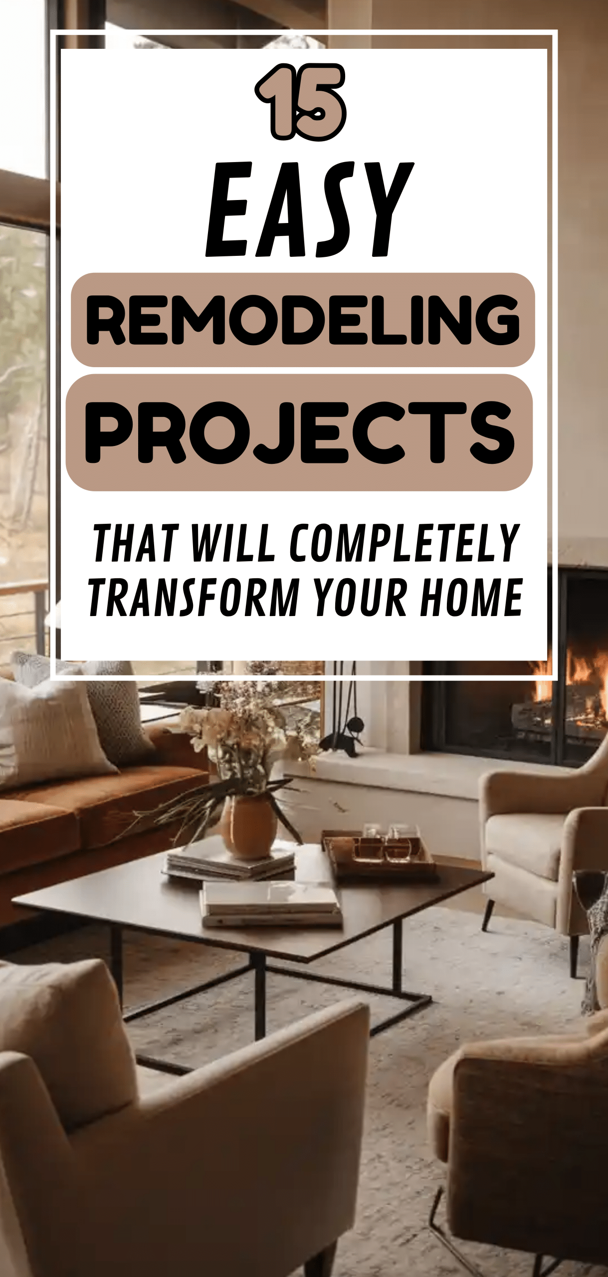 Remodeling Projects That Will Completely Transform Your Home