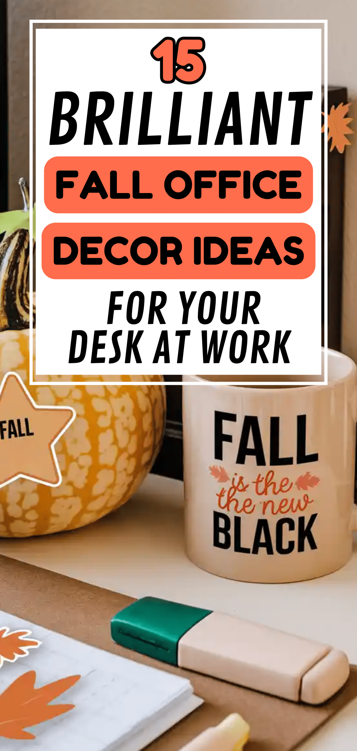 Fall Office Decor Ideas for Your Desk at Work
