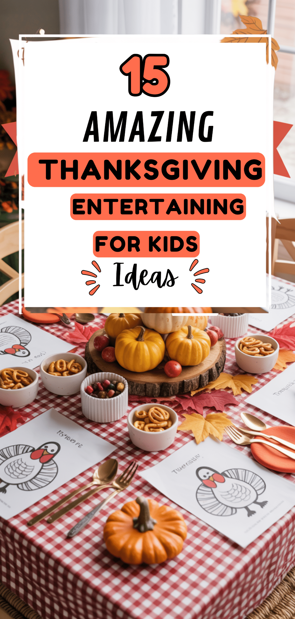 15 Amazing Thanksgiving Entertaining Ideas for Kids