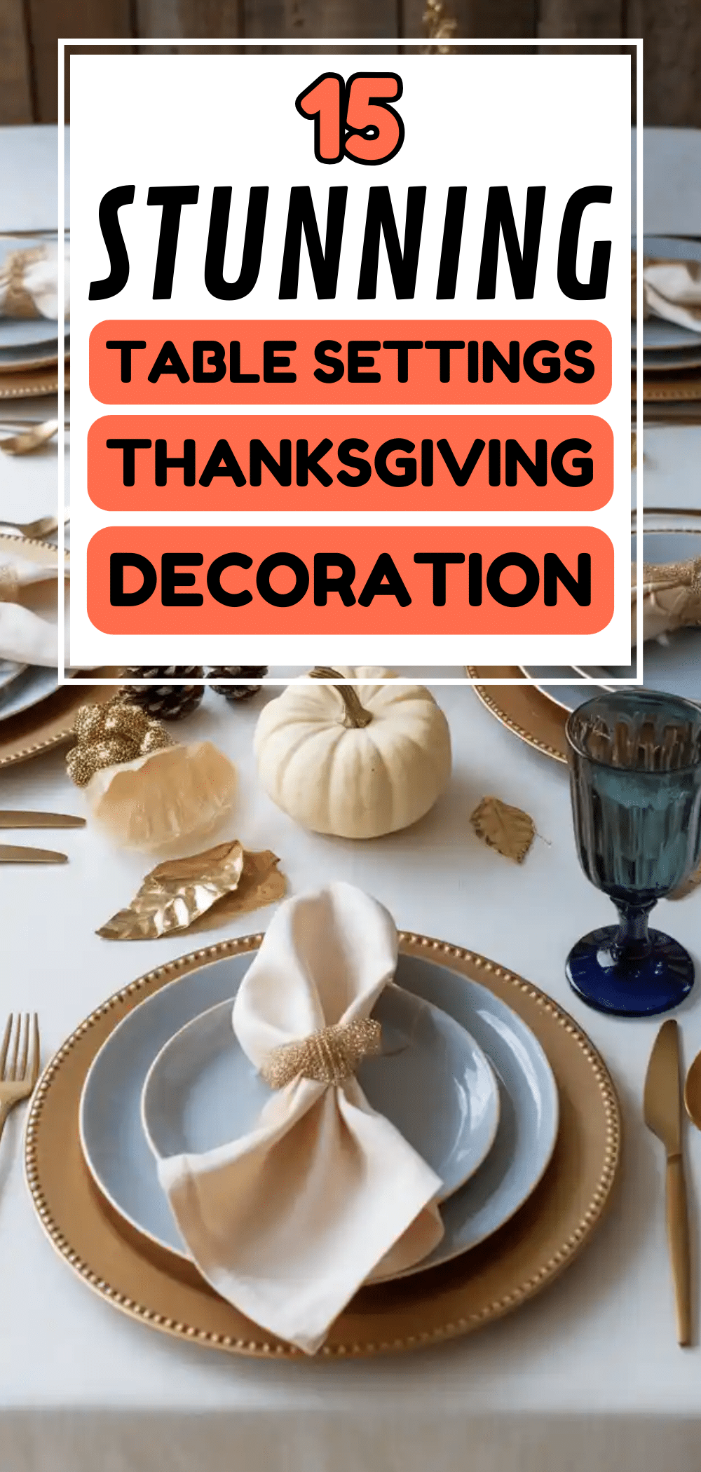 Stunning Table Settings Thanksgiving Decoration