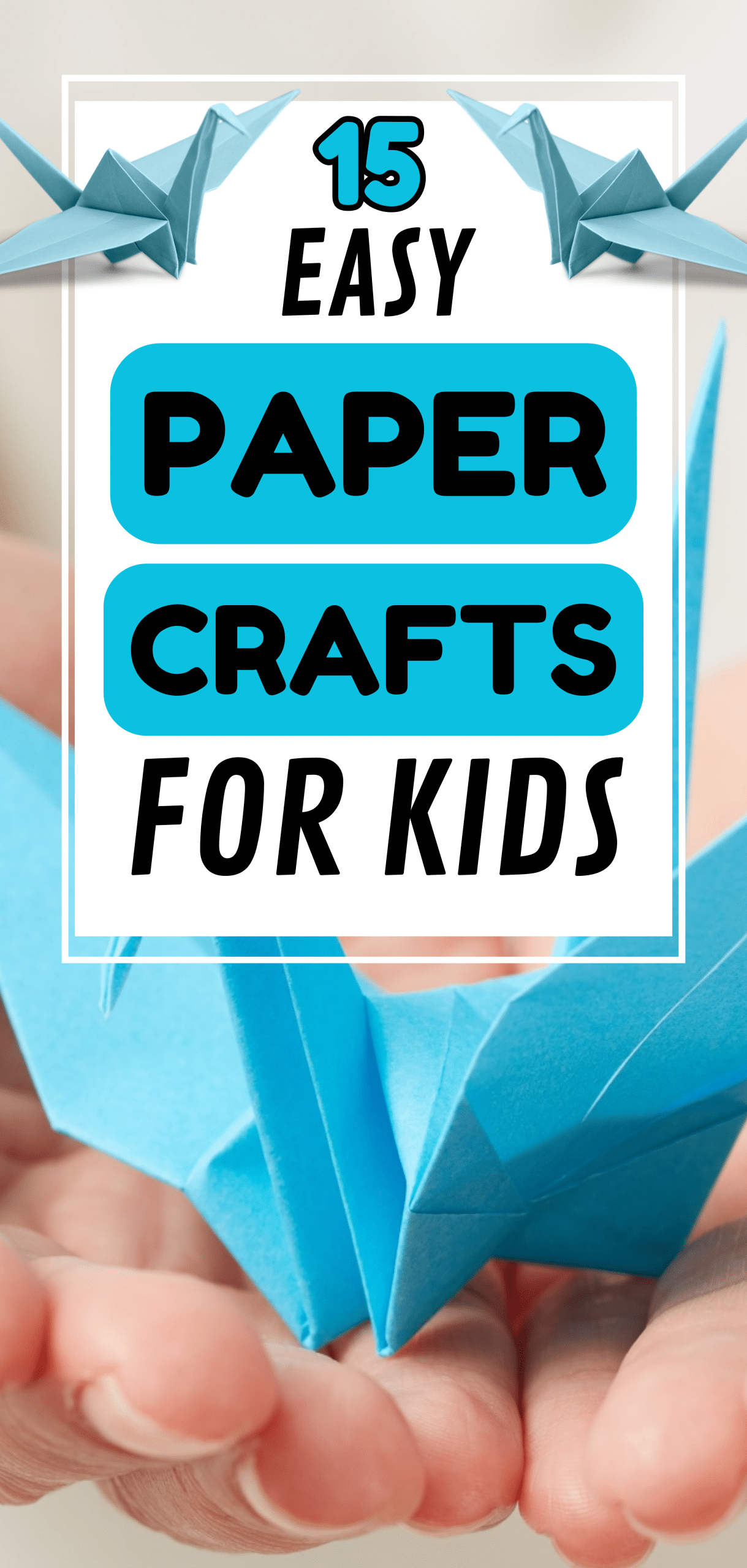 Easy Paper Crafts for Kids