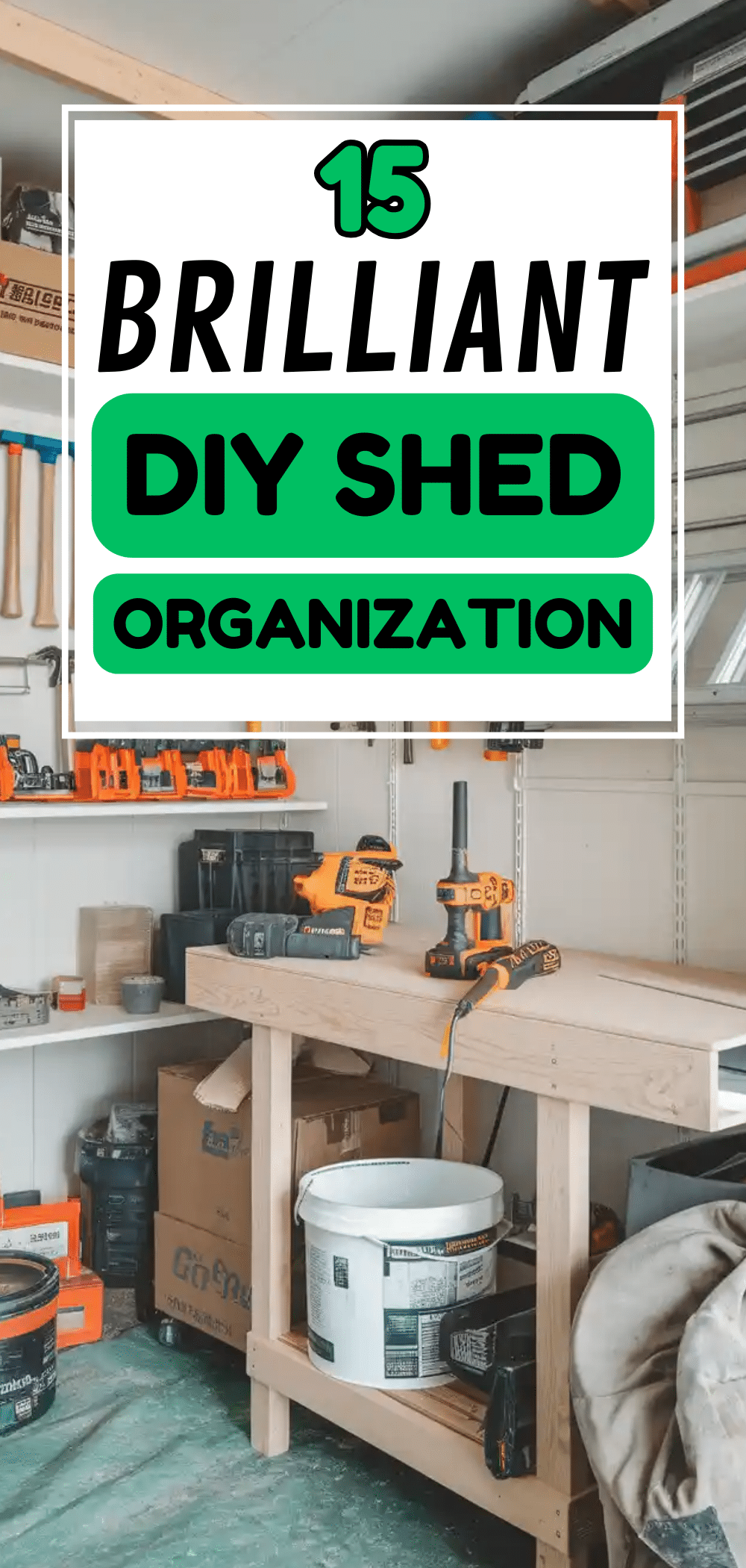Brilliant DIY Shed Organization