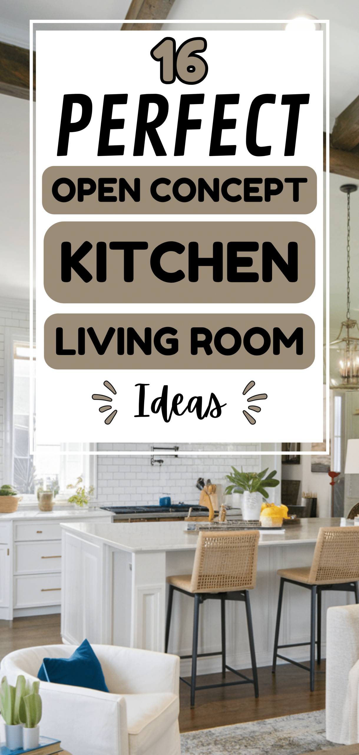16 Perfect Open Concept Kitchen Living Room Ideas