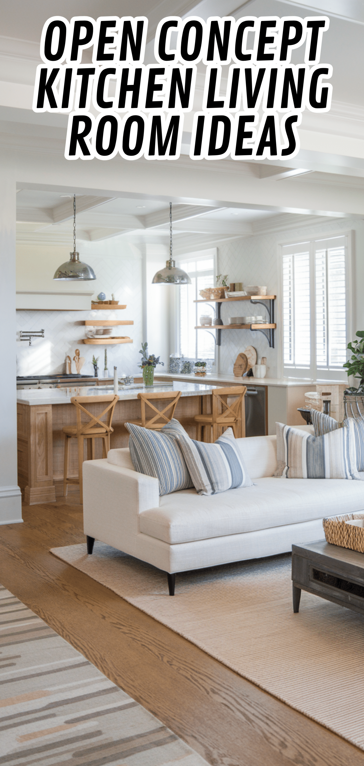 16 Perfect Open Concept Kitchen Living Room Ideas