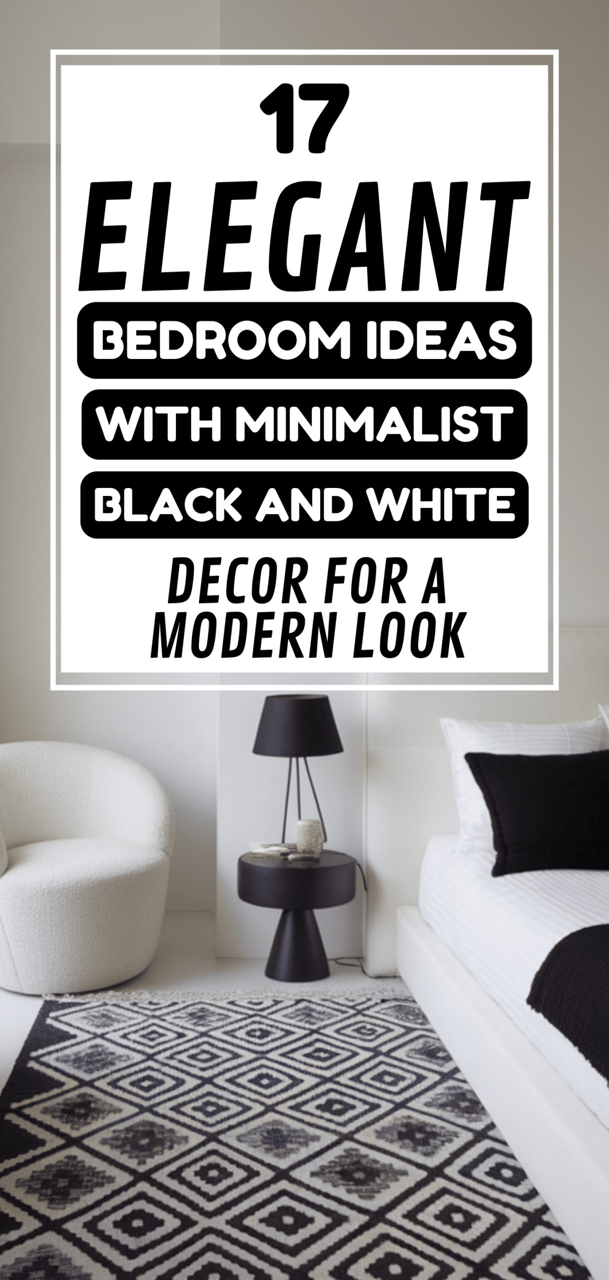 Elegant Bedroom Ideas with Minimalist Black and White Decor for a Modern Look