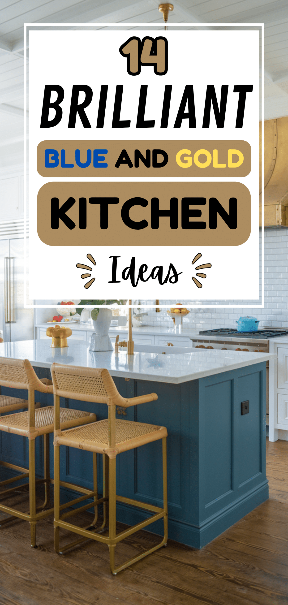 14 Brilliant Blue and Gold Kitchen Ideas