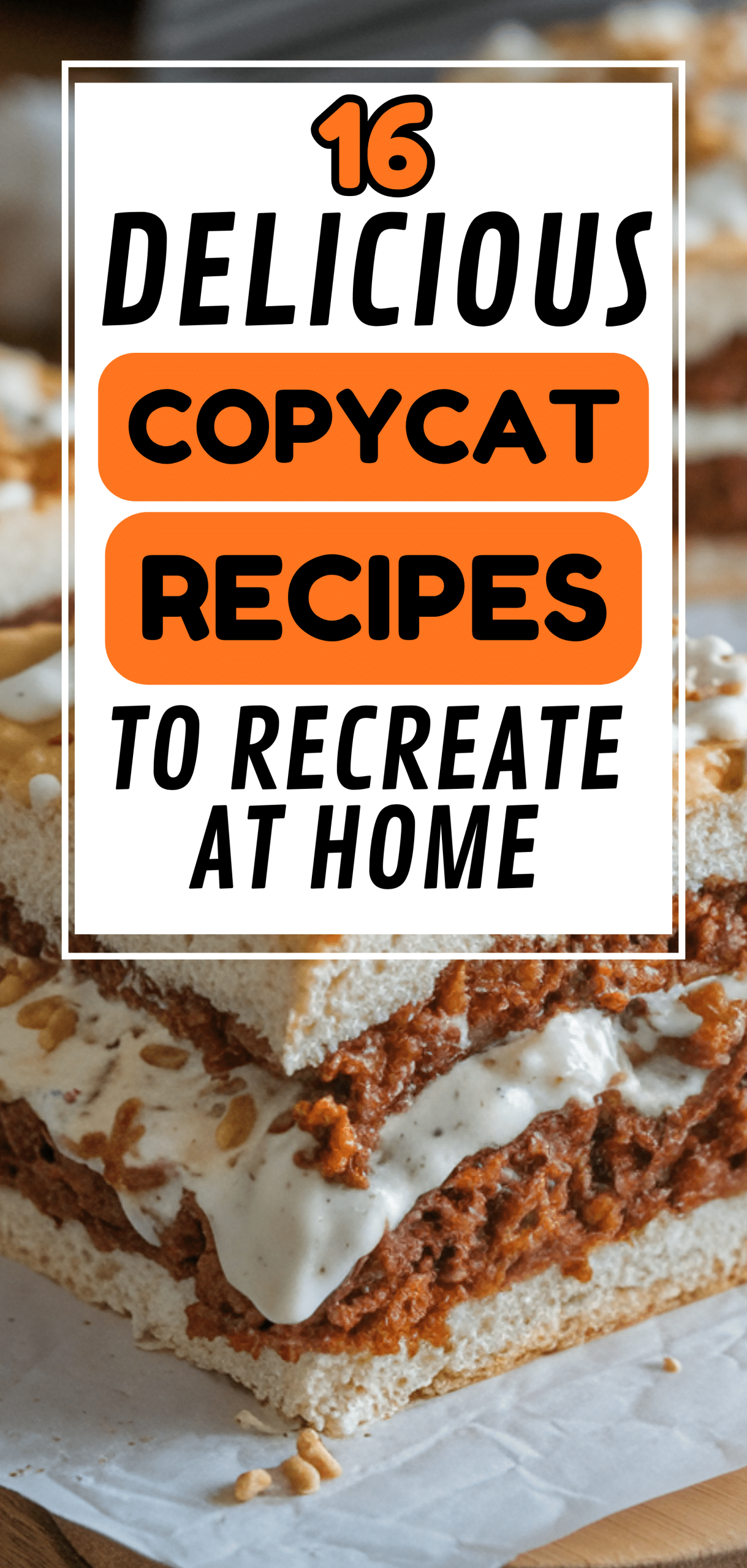16 Delicious Copycat Recipes to Recreate at Home