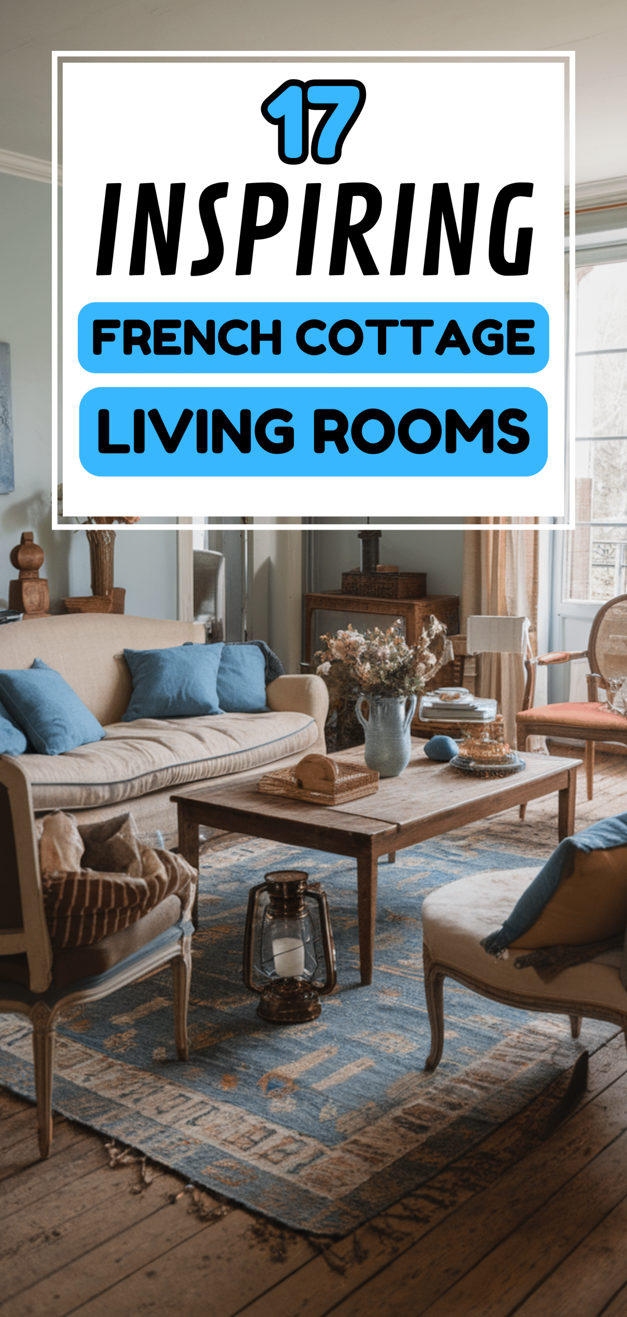 Inspiring French Cottage Living Rooms