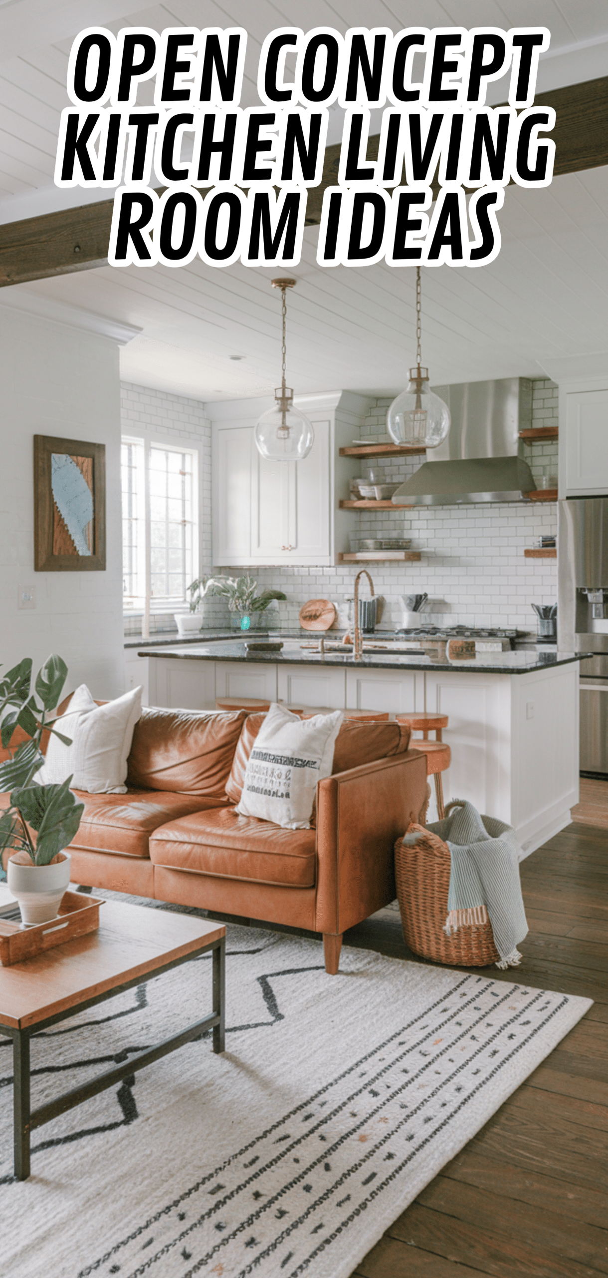16 Perfect Open Concept Kitchen Living Room Ideas