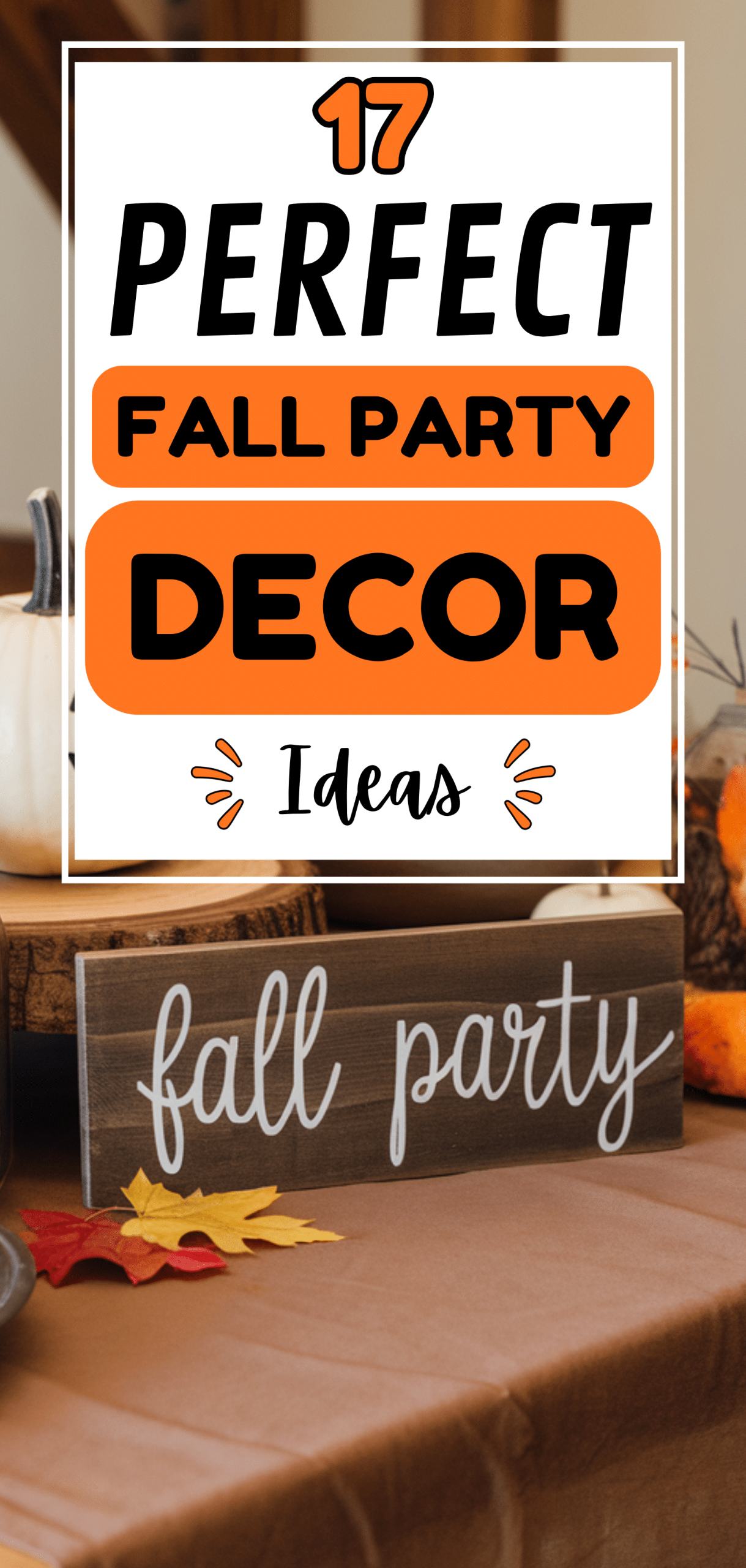 Perfect Fall Party Decor Ideas