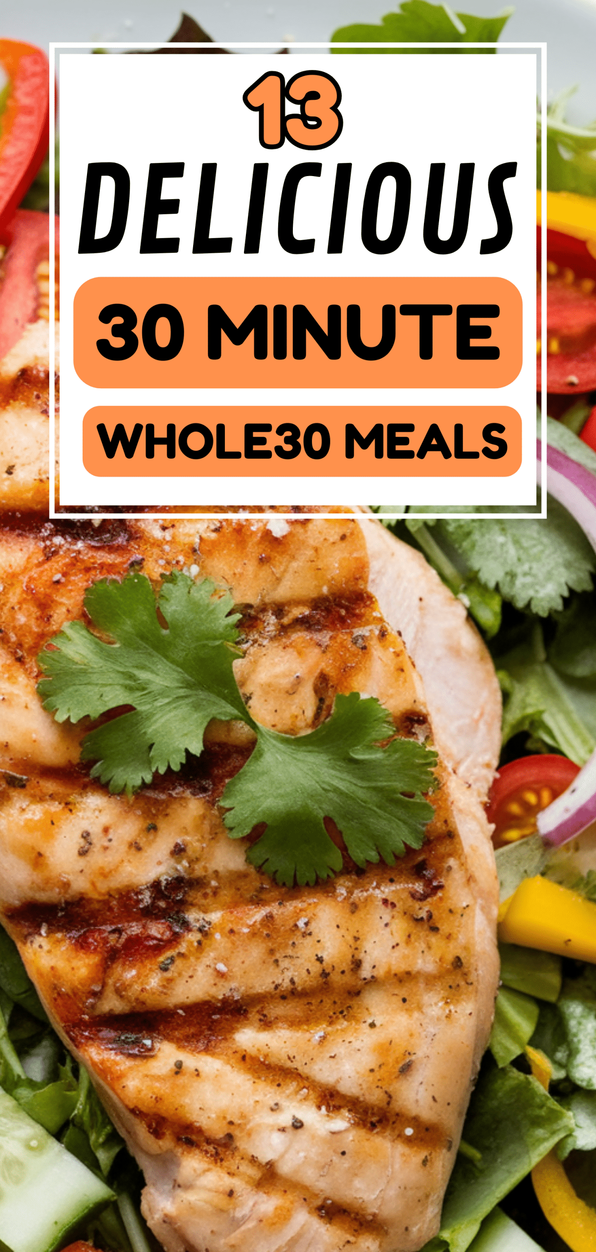 Delicious 30 Minute Whole30 Meals