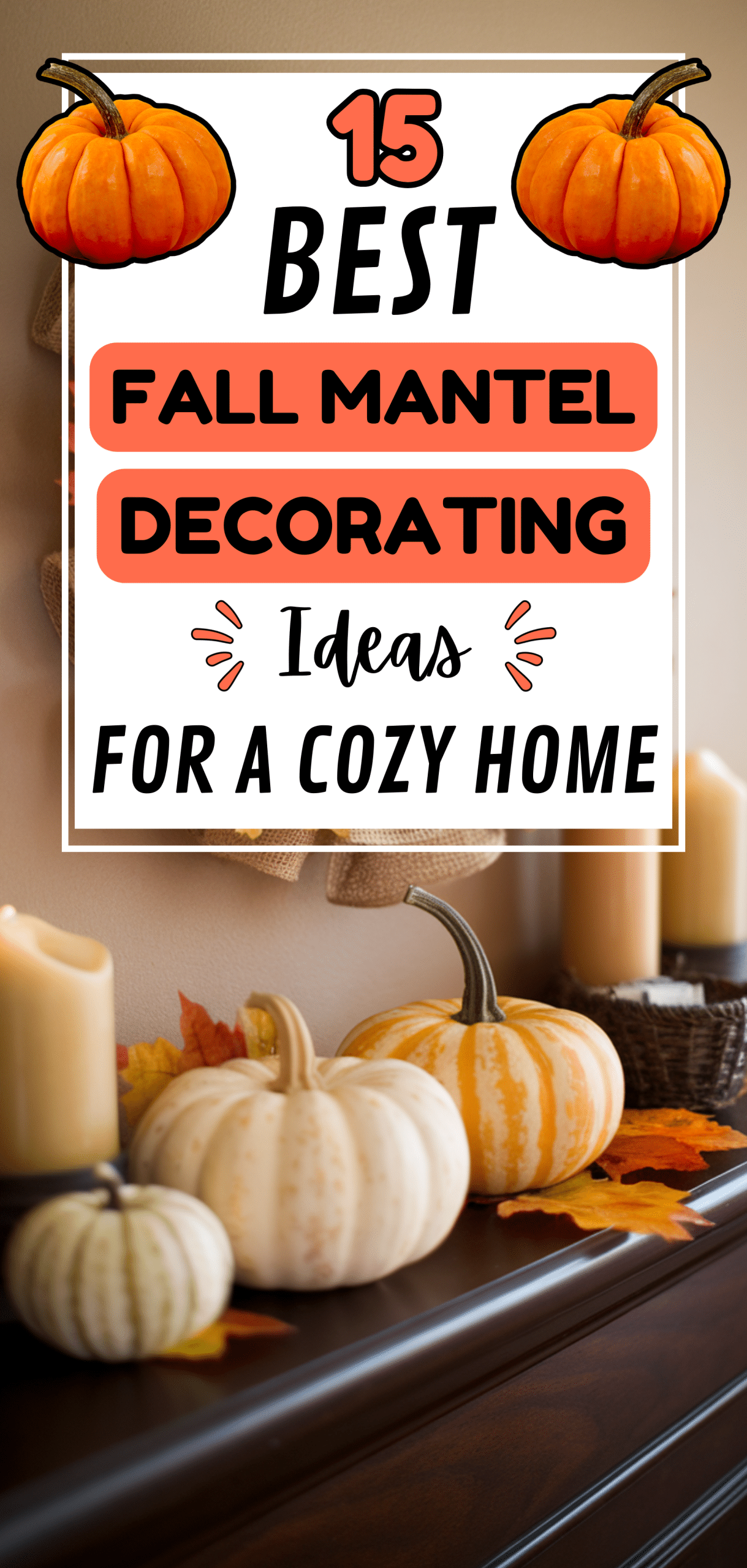 Best Fall Mantel Decorating Ideas for a Cozy Home