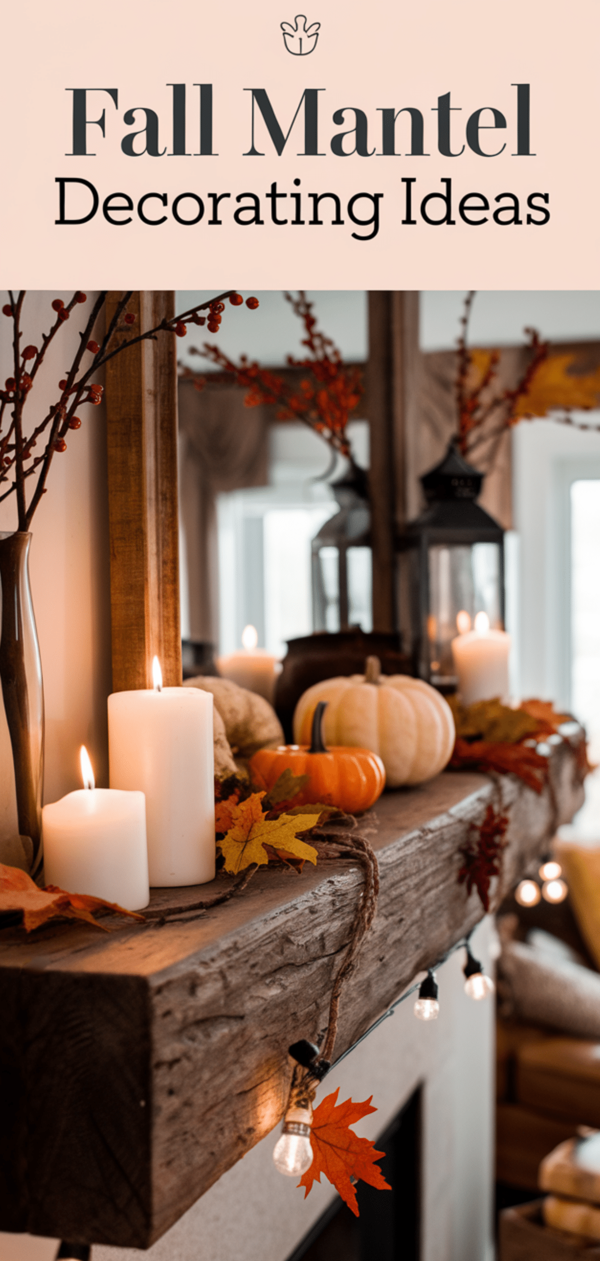 Best Fall Mantel Decorating Ideas for a Cozy Home