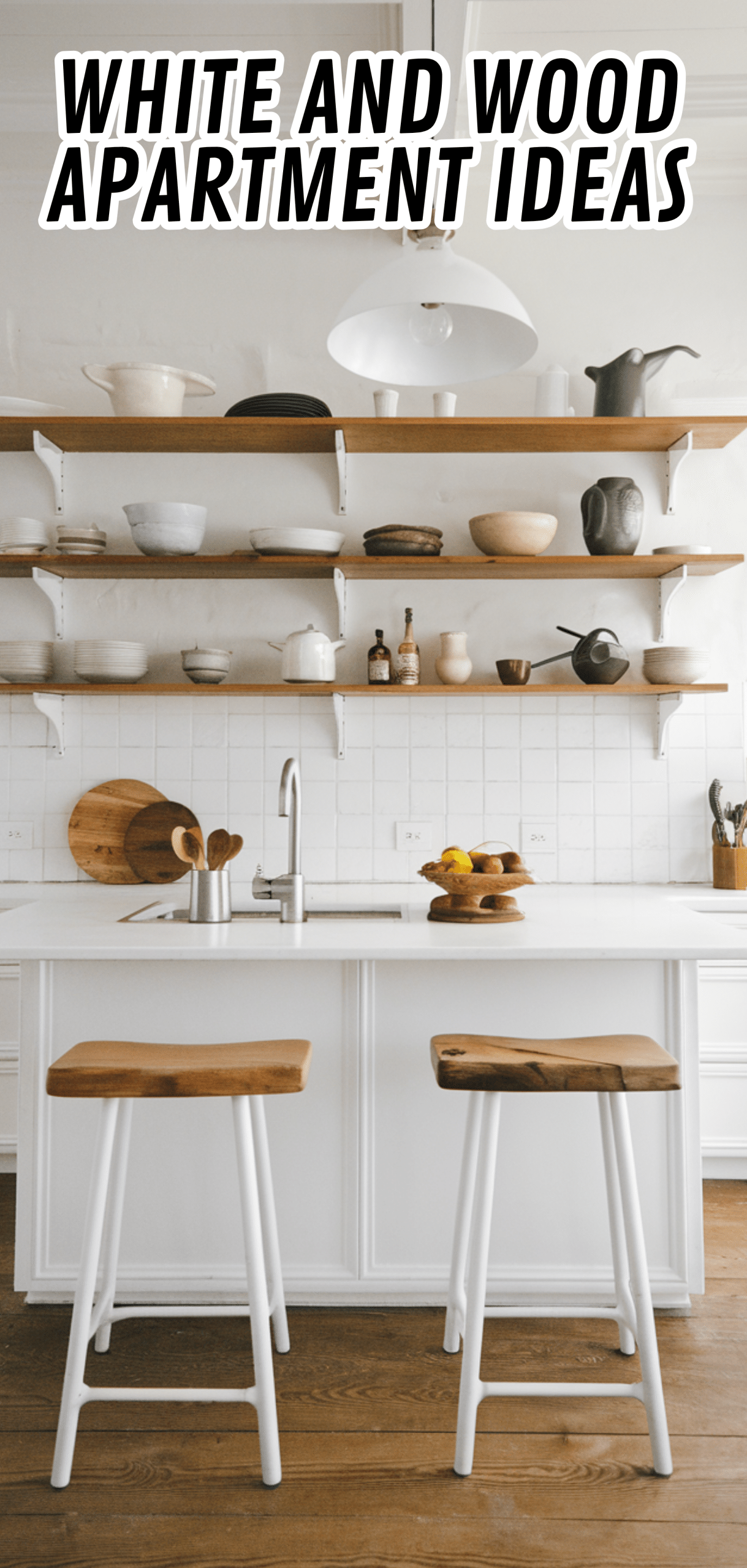 17 White and Wood Apartment Ideas to Fall in Love With