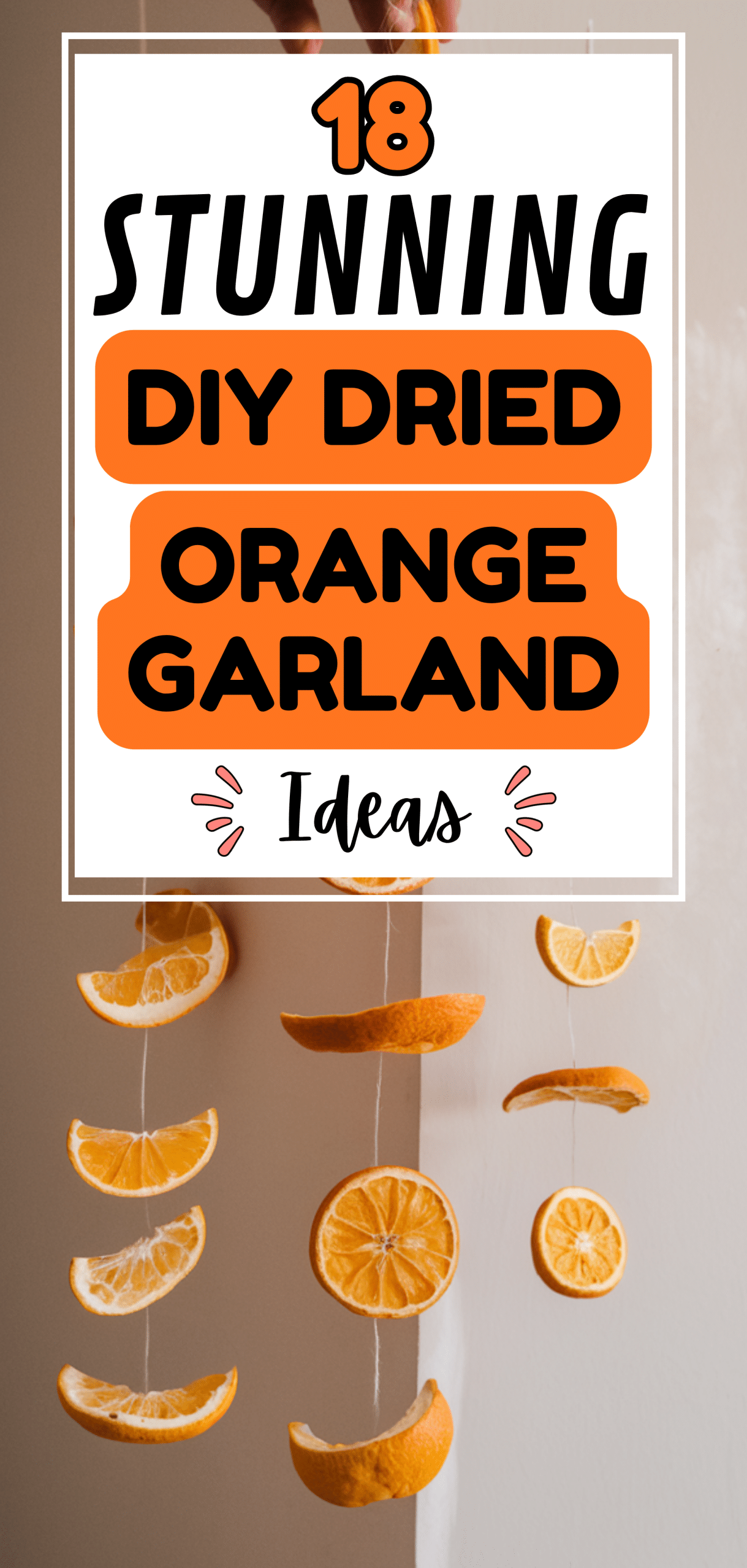 18 Stunning DIY Dried Orange Garland Ideas