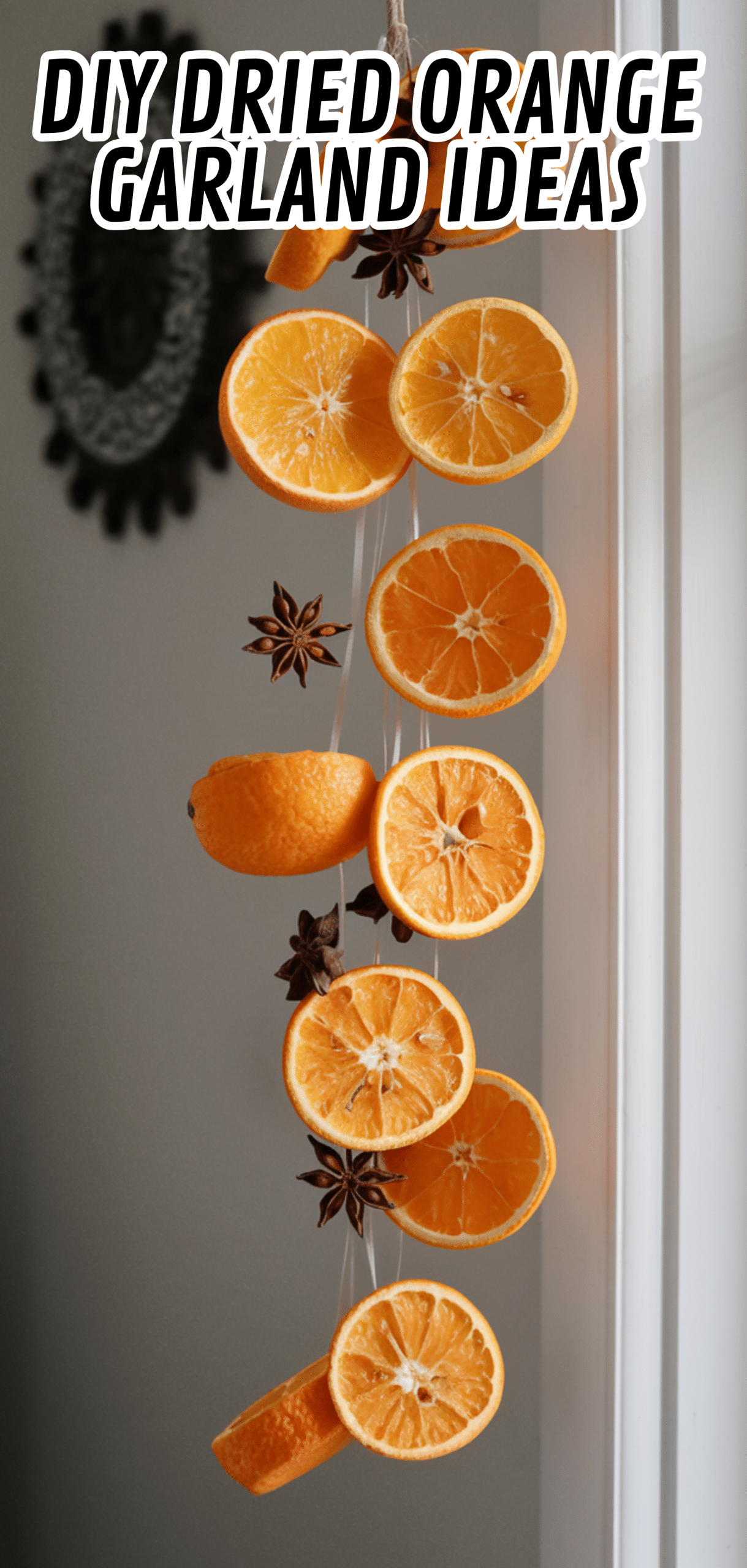 18 Stunning DIY Dried Orange Garland Ideas