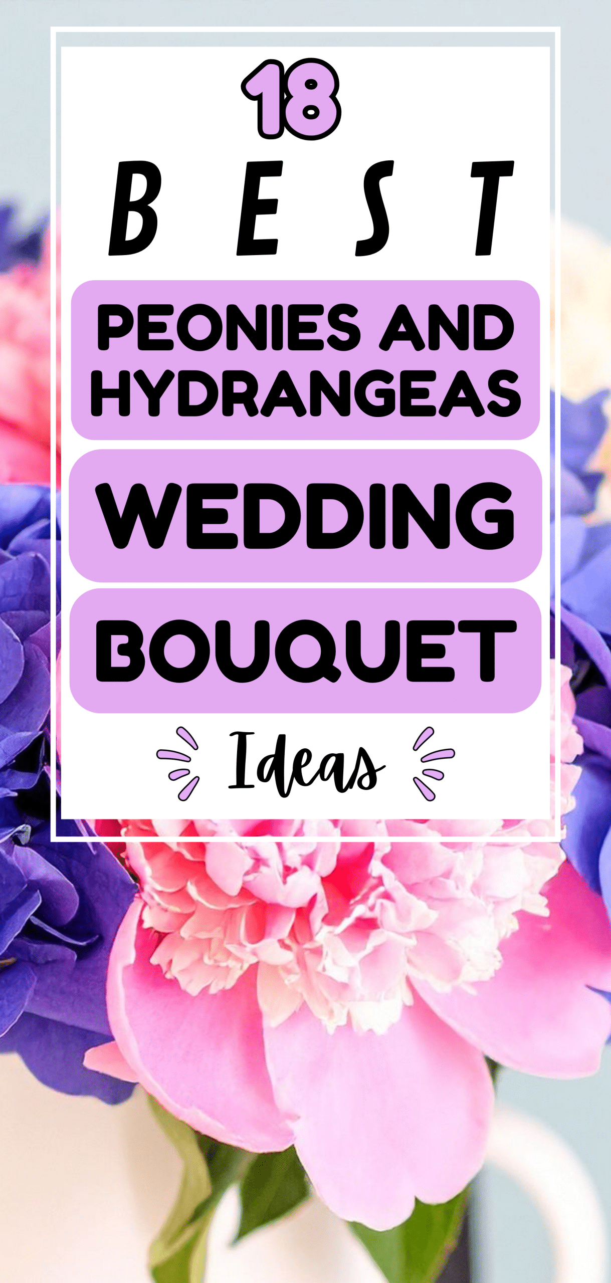 18 Best Peonies and Hydrangeas Wedding Bouquet Ideas