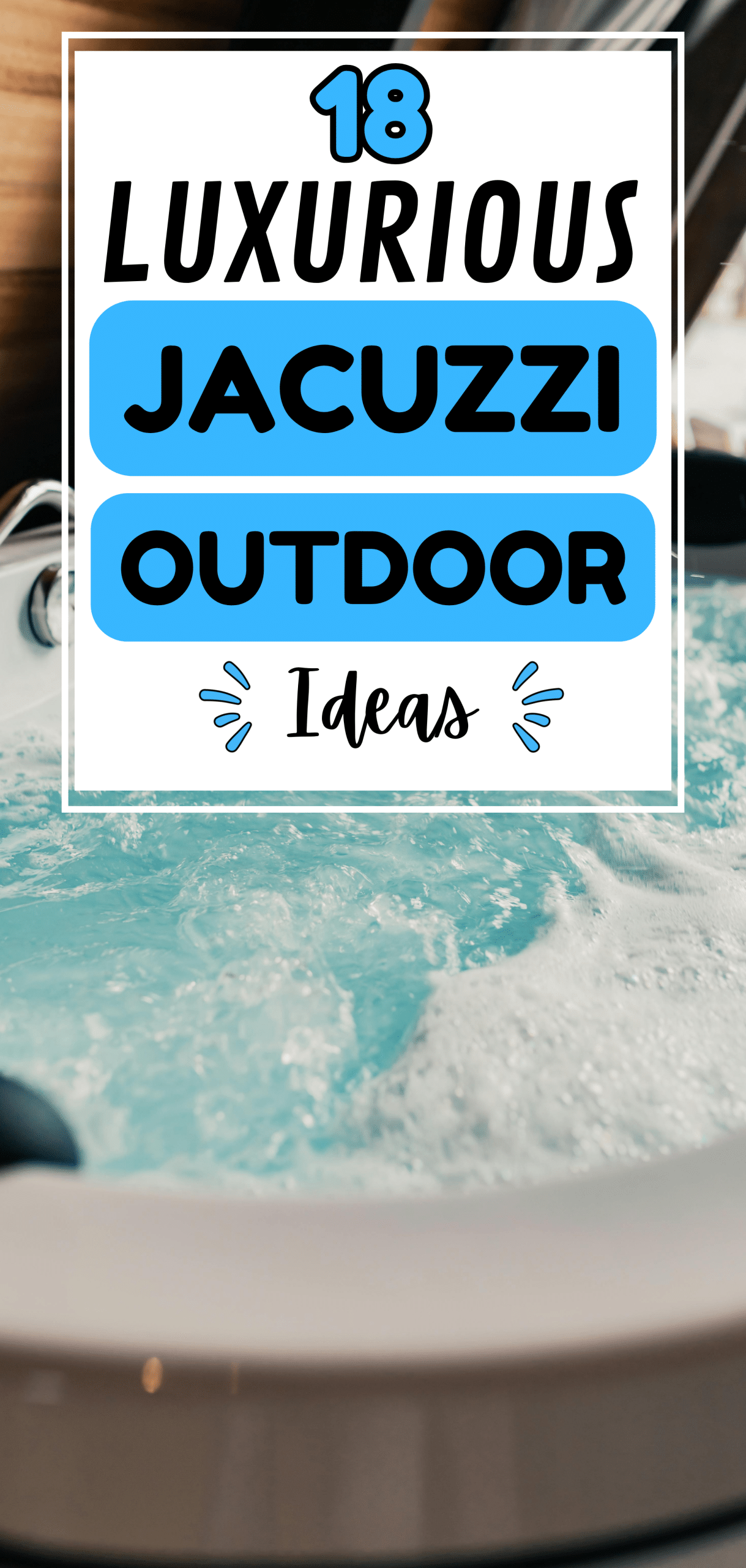 18 Luxurious Jacuzzi Outdoor Ideas