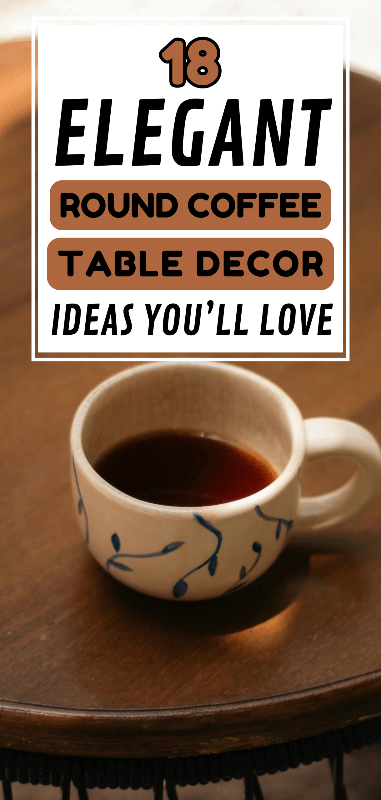 18 Elegant Round Coffee Table Decor Ideas You’ll Love