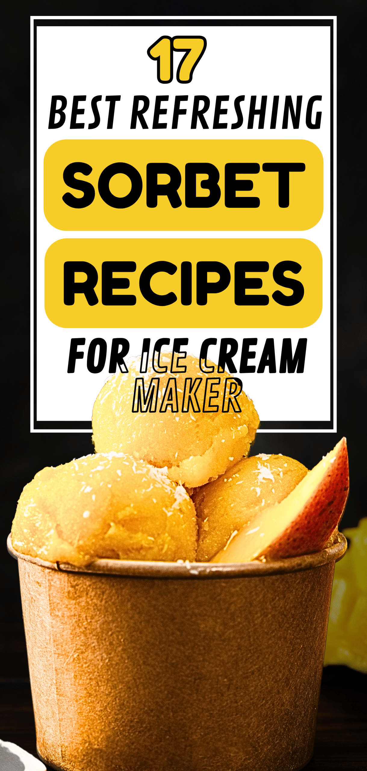 17 Best Refreshing Sorbet Recipes for Ice Cream Maker
