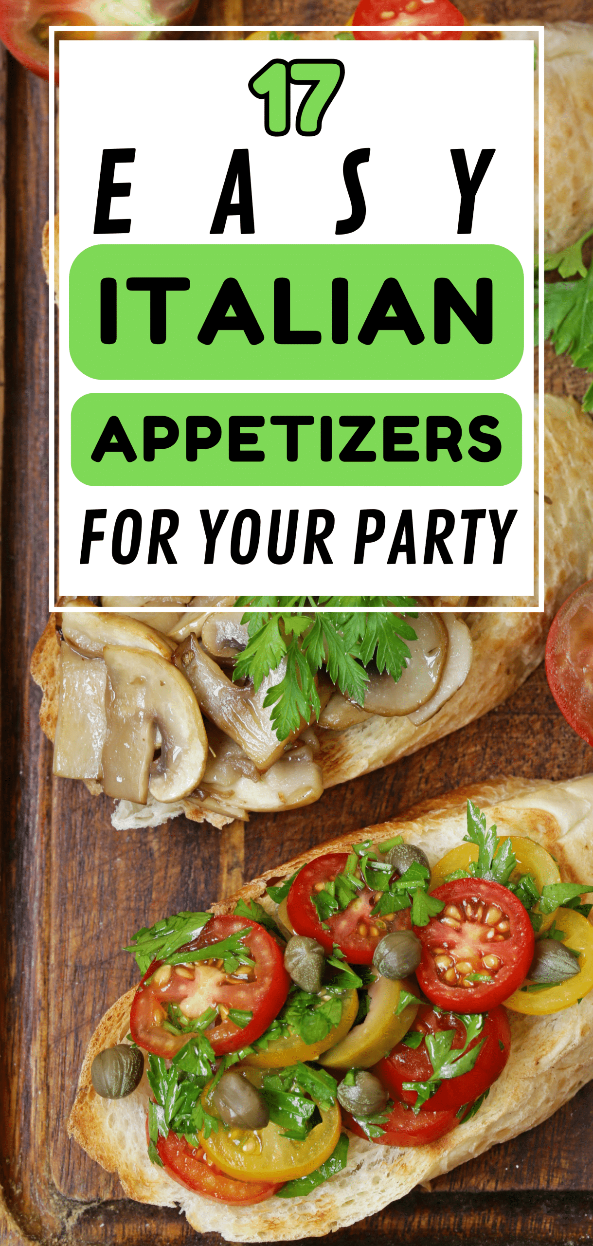 17 Easy Italian Appetizers for Your Party