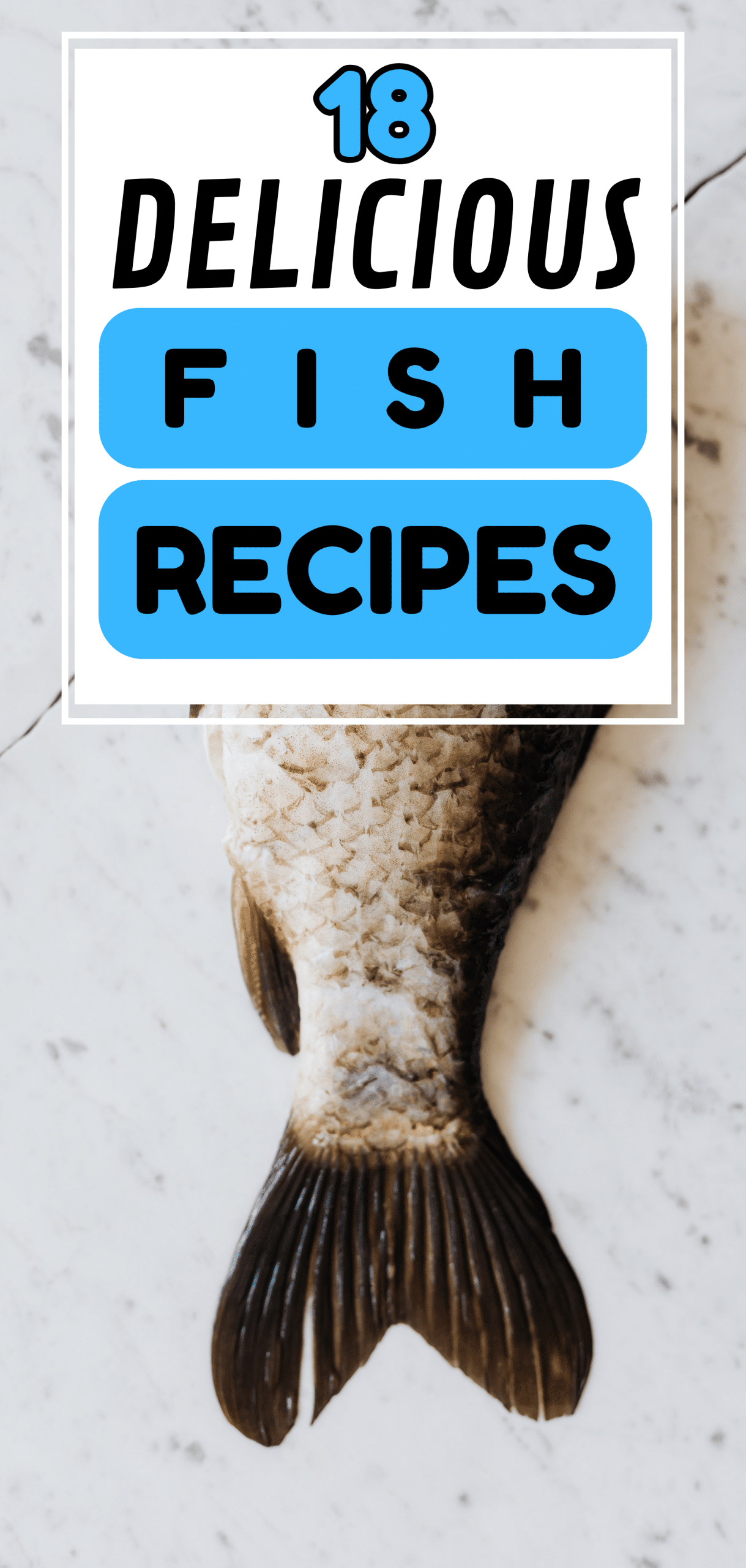18 Delicious Fish Recipes