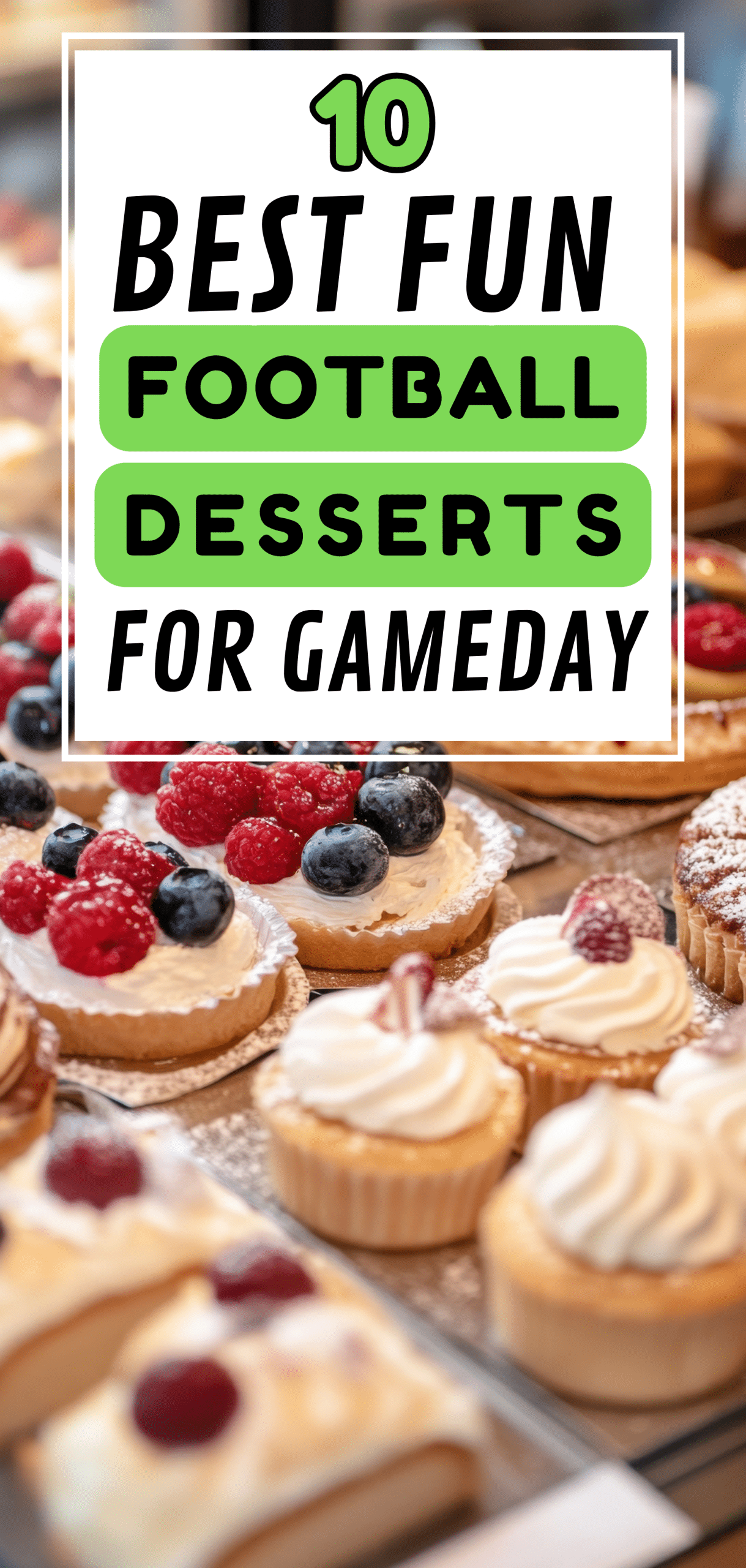 10 Best Fun Football Desserts for Gameday