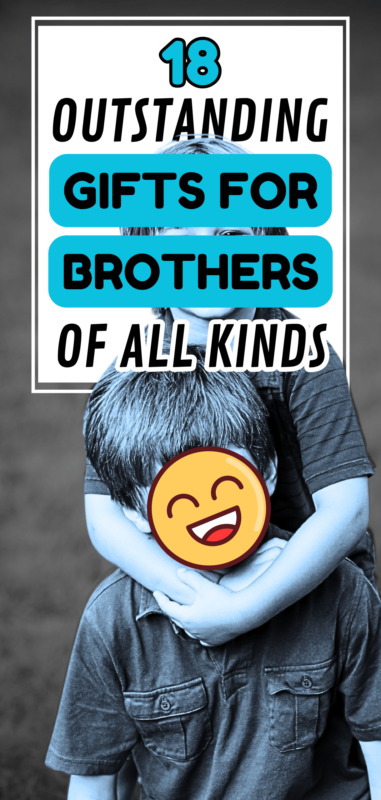 18 Outstanding Gifts For Brothers Of All Kinds