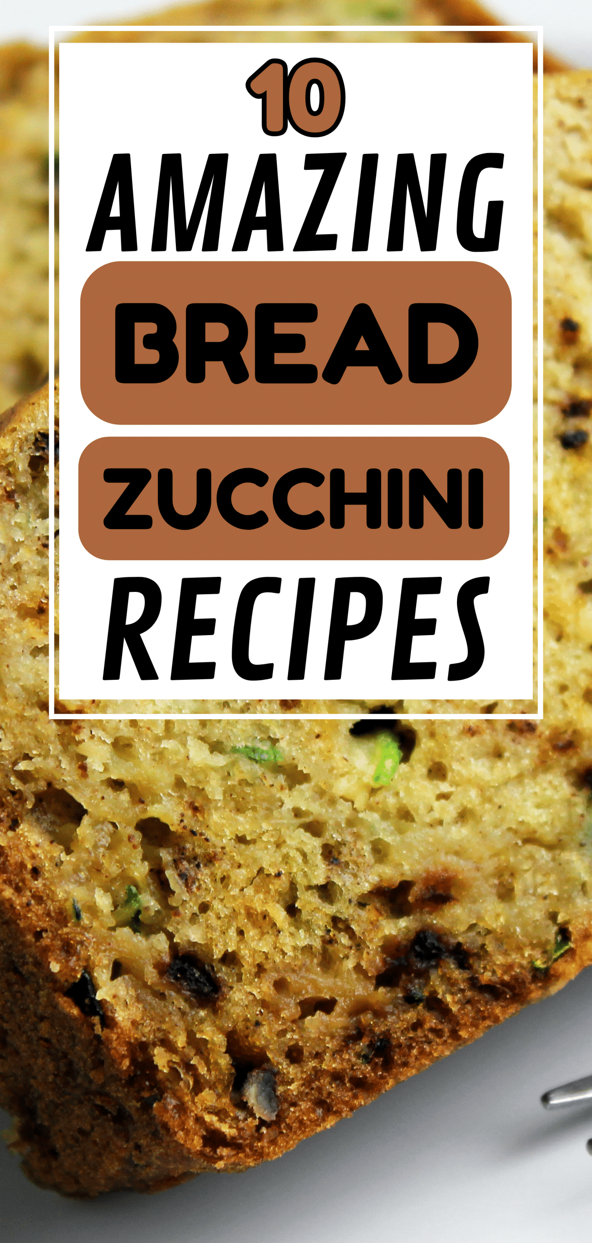 10 Amazing Bread Zucchini Baking Recipes