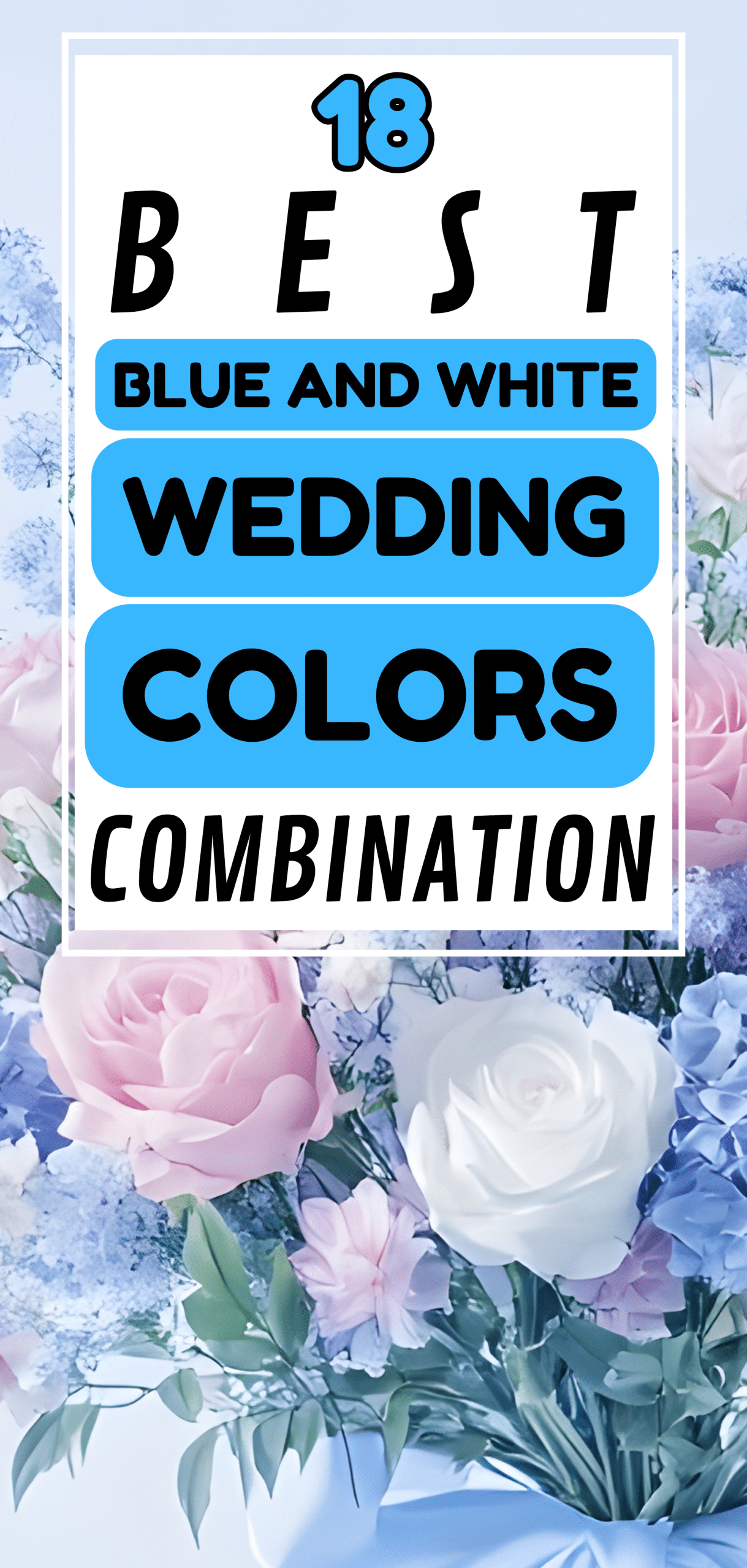 18 Best Blue And White Wedding Colors Combination