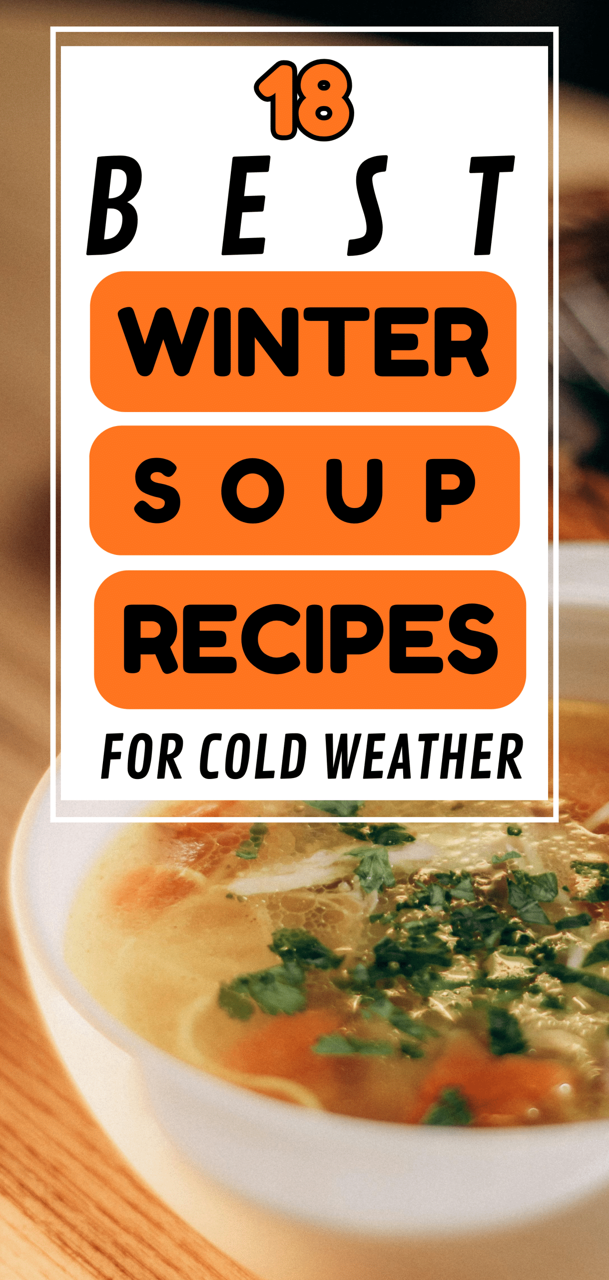 18 Best Winter Soup Recipes for Cold Weather