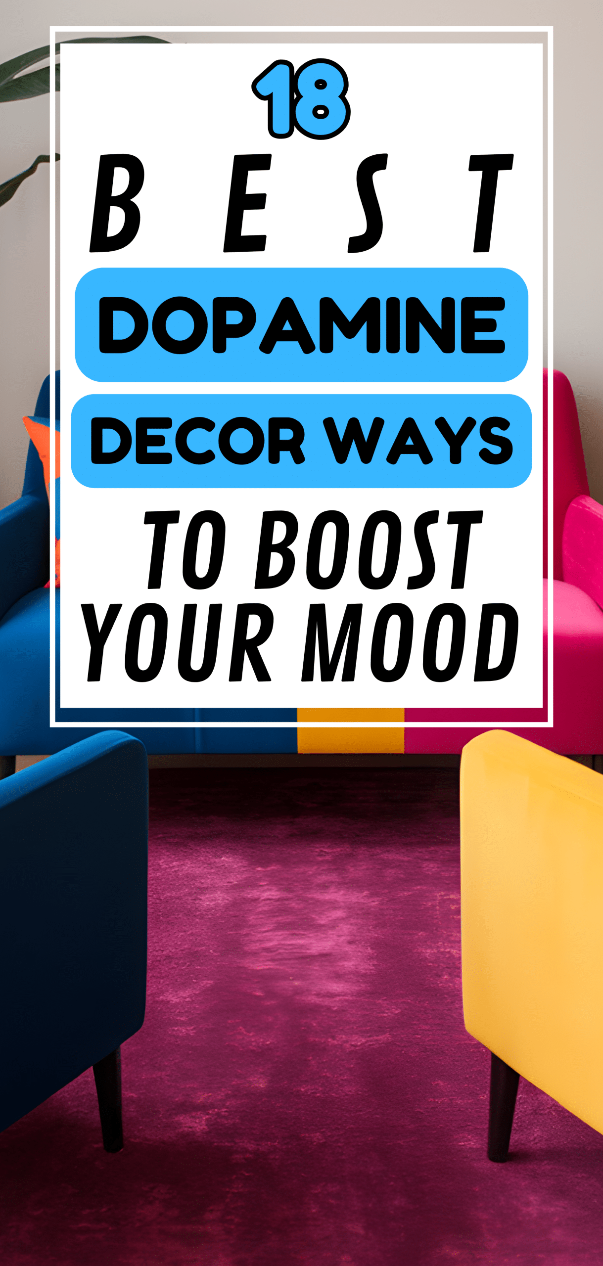 18 Best Dopamine Decor Ways to Boost Your Mood