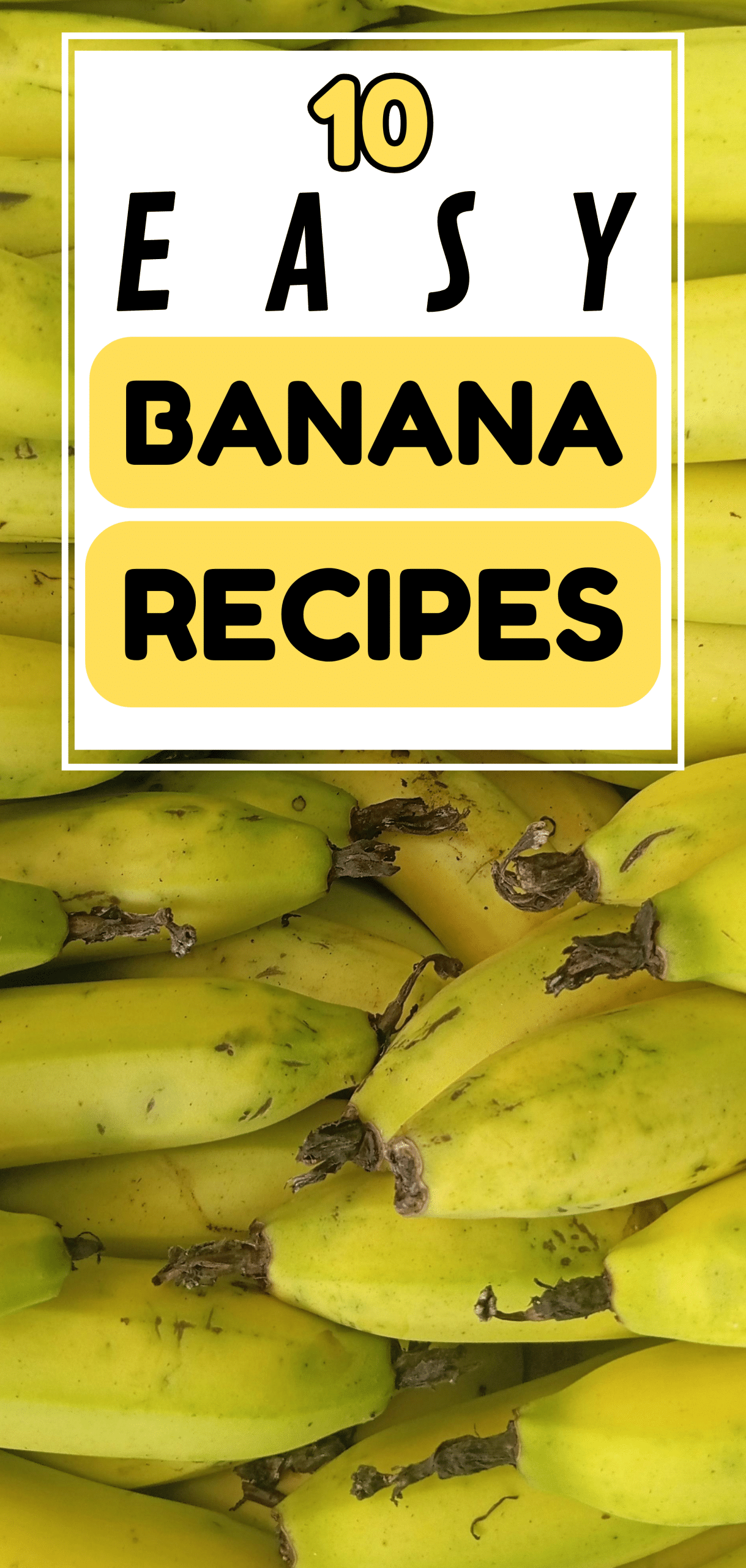 10 Easy Banana Recipes
