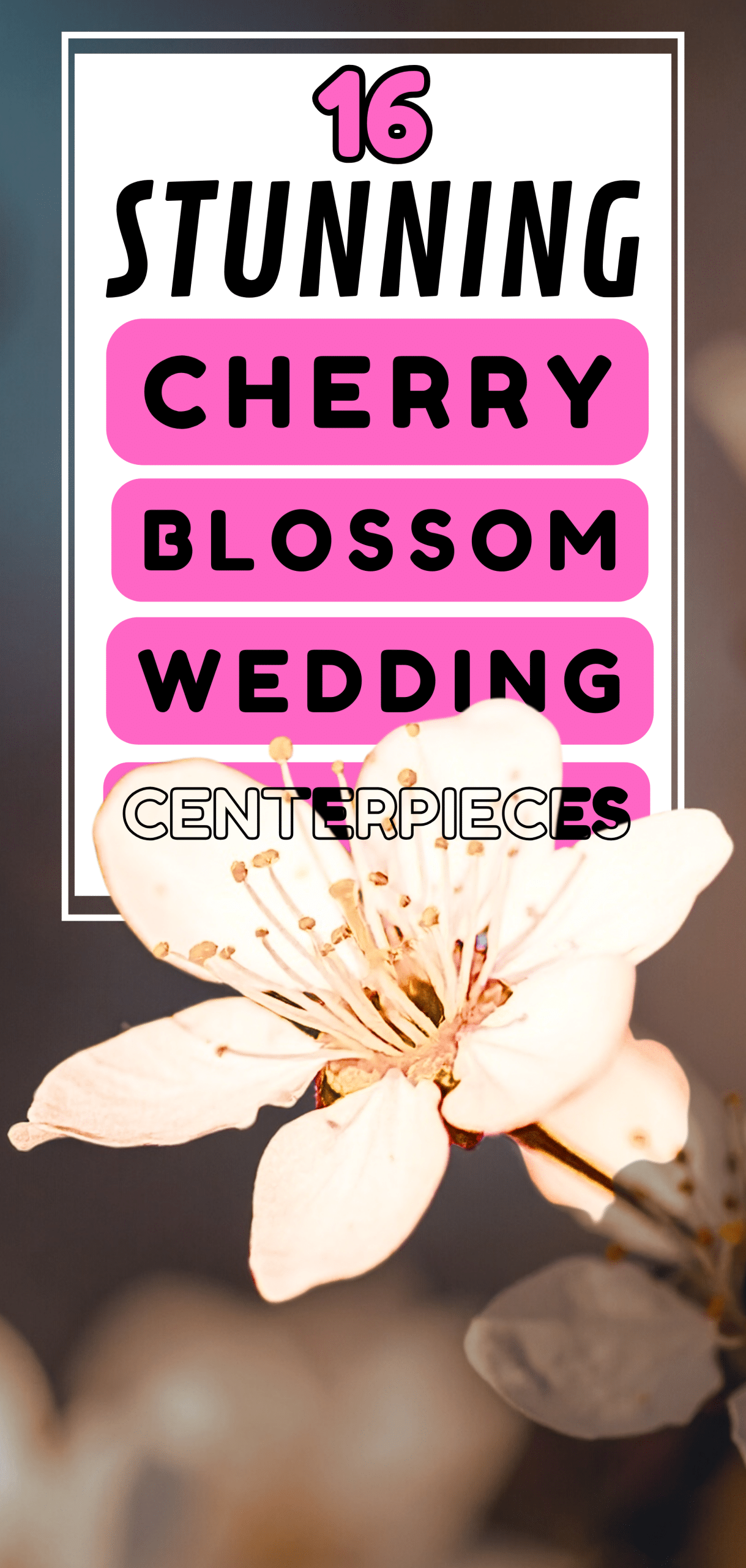 16 Stunning Cherry Blossom Wedding Centerpieces