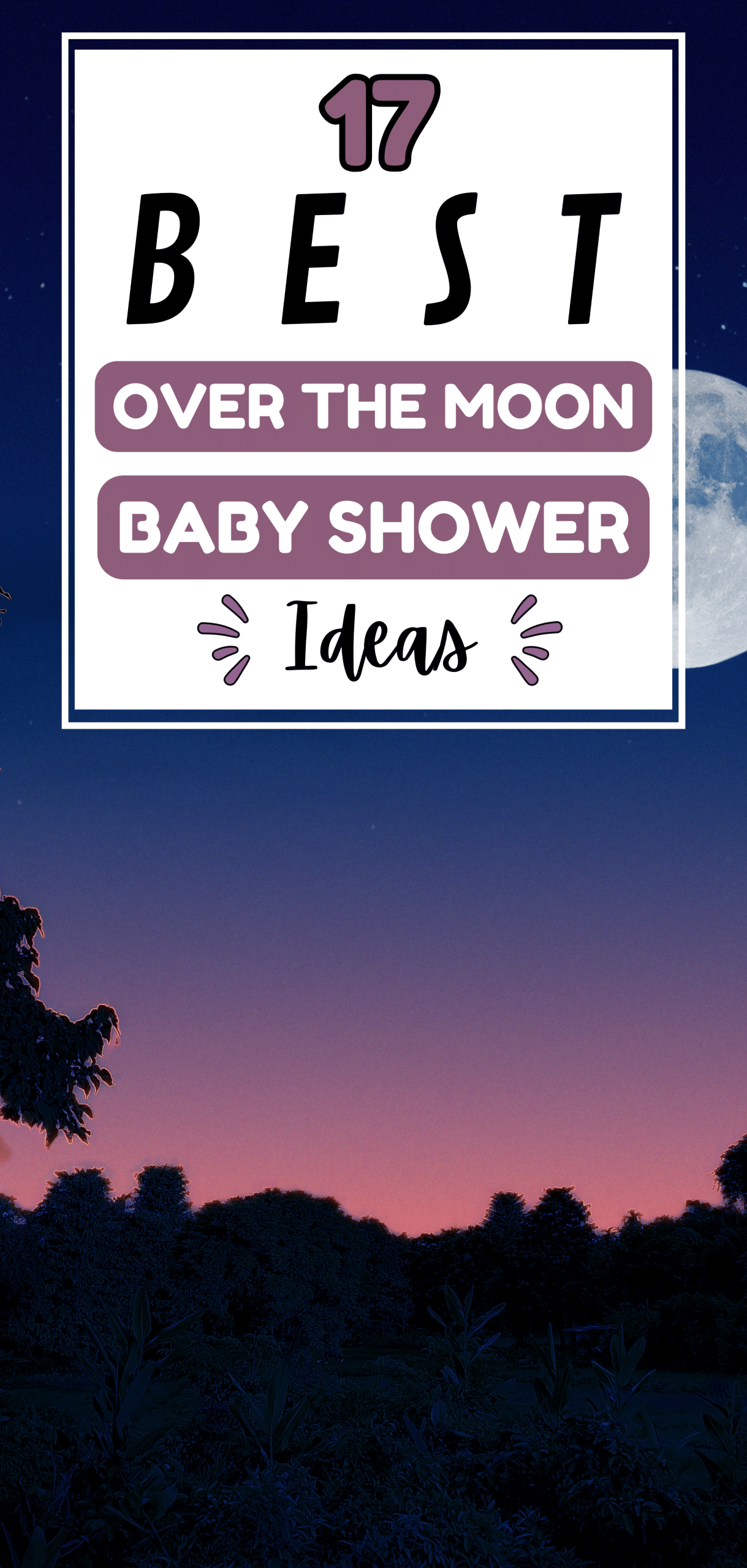 17 Best Over the Moon Baby Shower Ideas
